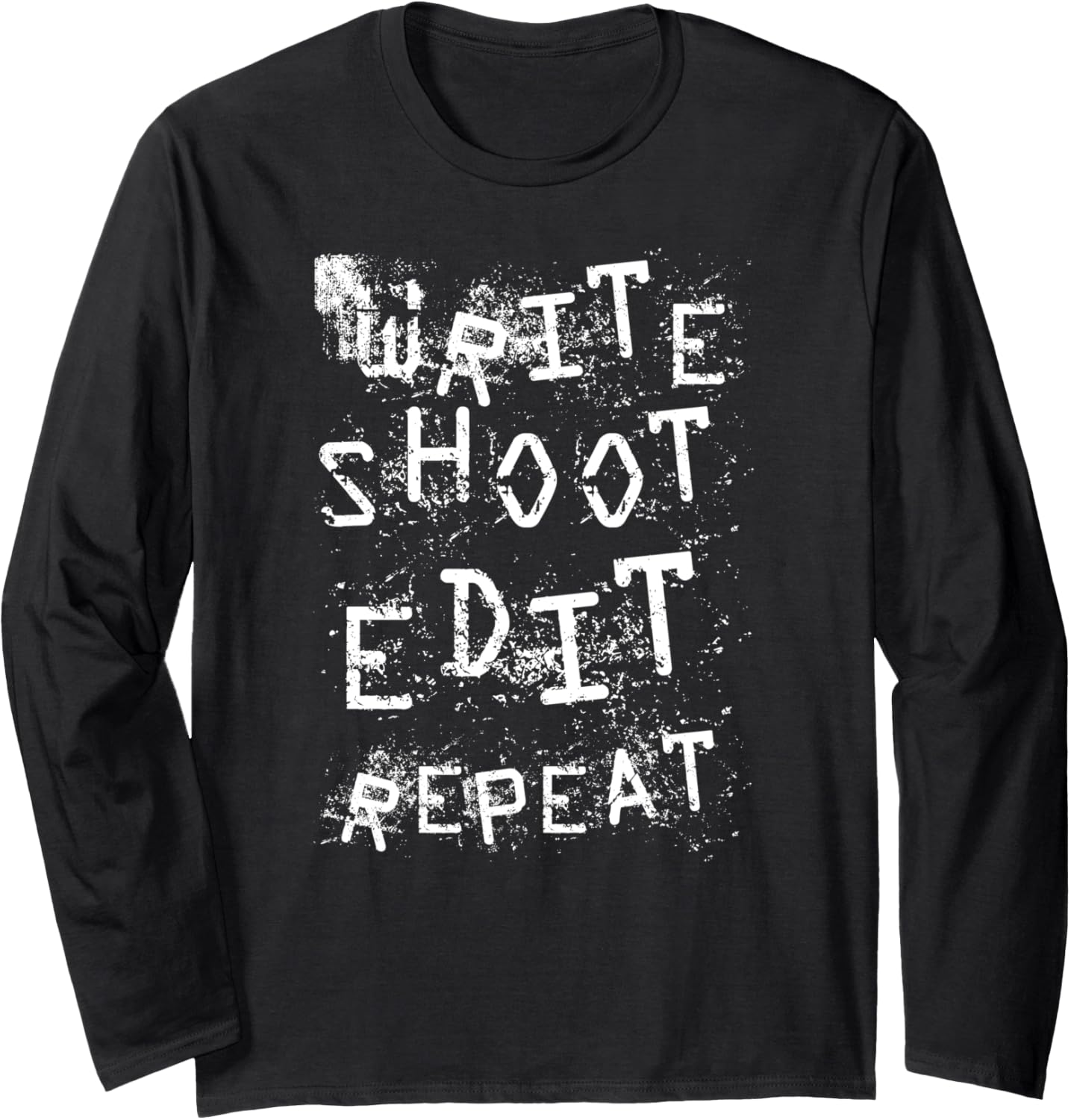 Write Shoot Edit Repeat Funny Filmmaker Long Sleeve Apparel | Trending 2025 | Comfort Daily Wear
