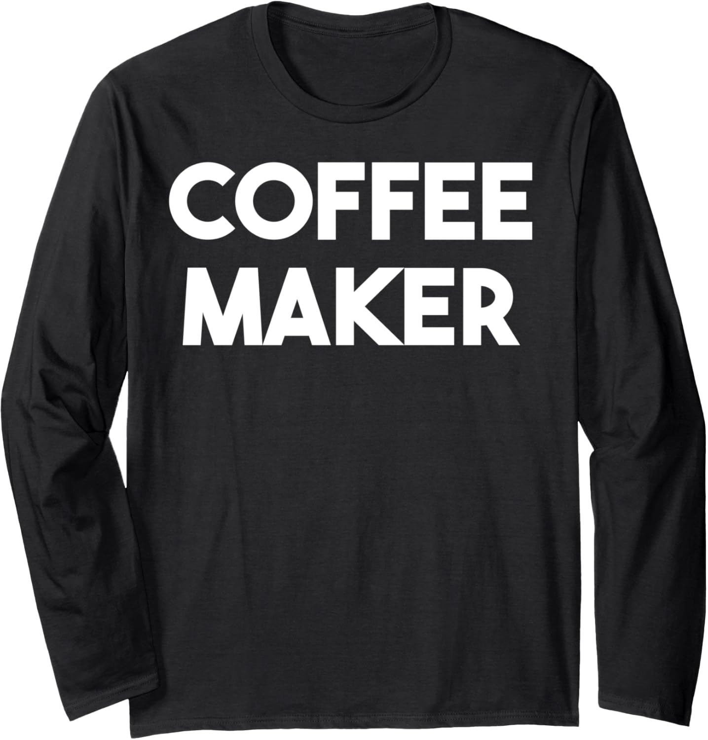 Coffee Maker Long Sleeve Apparel | High Search Volume | Must-Have Style