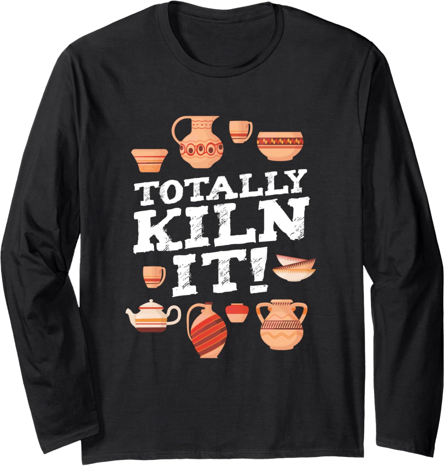 Funny Pottery Ceramic Clay Maker Artist Long Sleeve Apparel | High Search Volume | Comfort Daily Wear