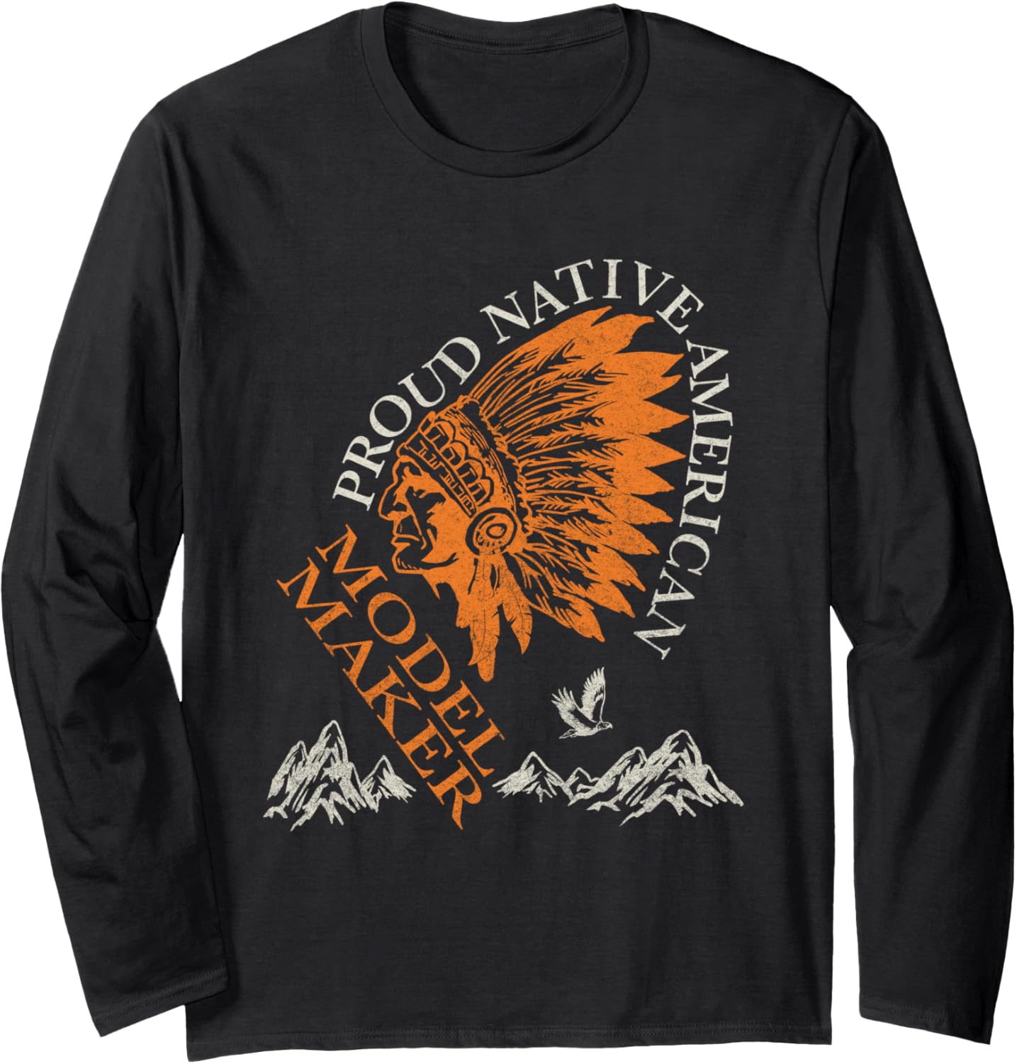 Proud Native American Job Model Maker Long Sleeve Apparel | US Viral Style | Aesthetic Fit