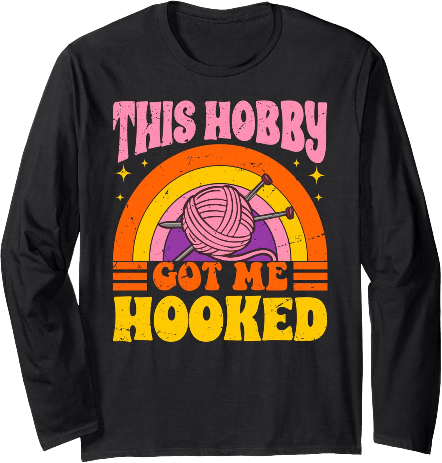 This Hobby Got Me Hooked - Yarn Knitting Crocheting Hobby Long Sleeve Yarn Supply | Viral US Pick | Perfect for Crafters