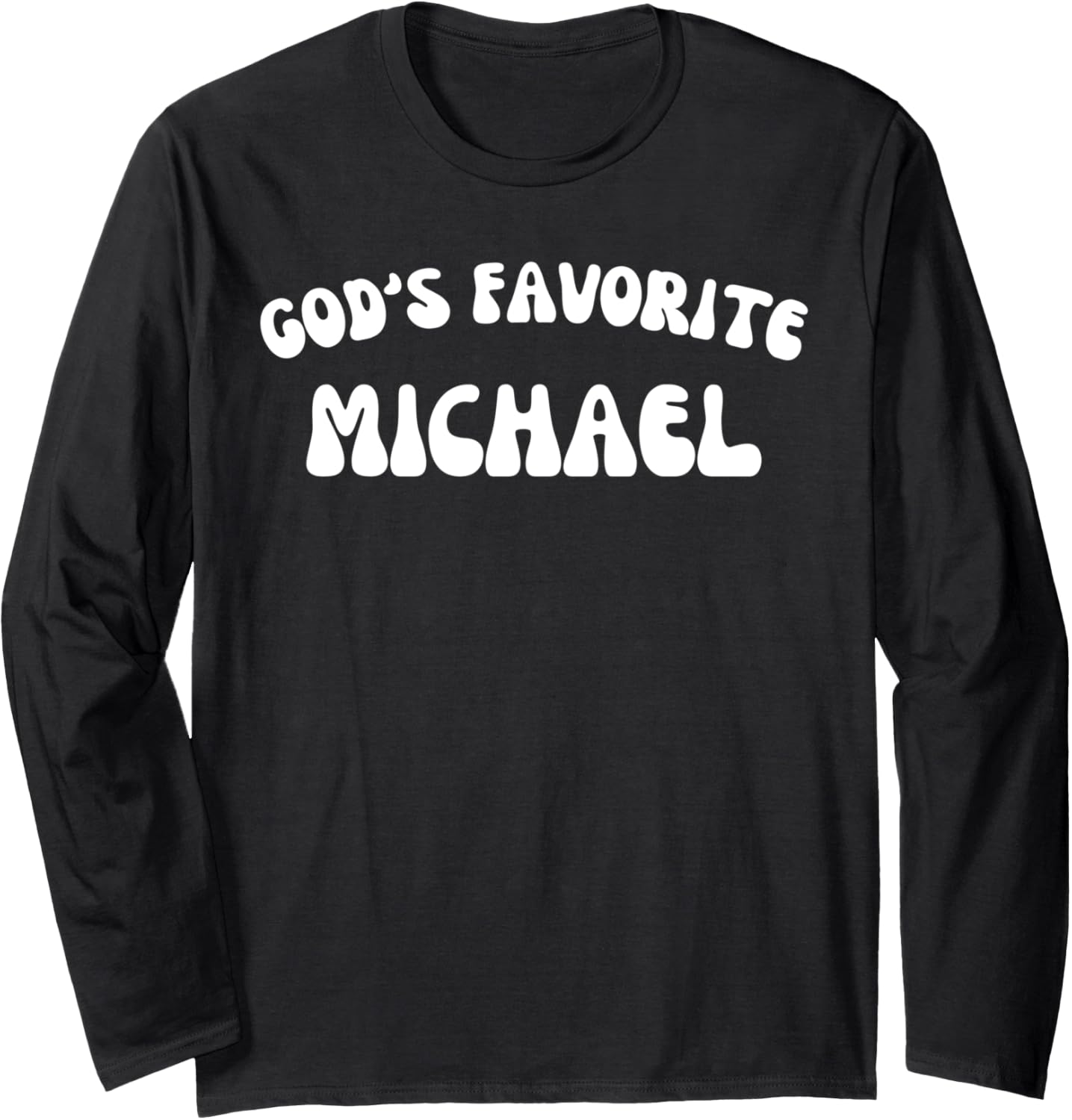God's Favorite Michael - Funny Christian Religious Long Sleeve Apparel | Trending 2025