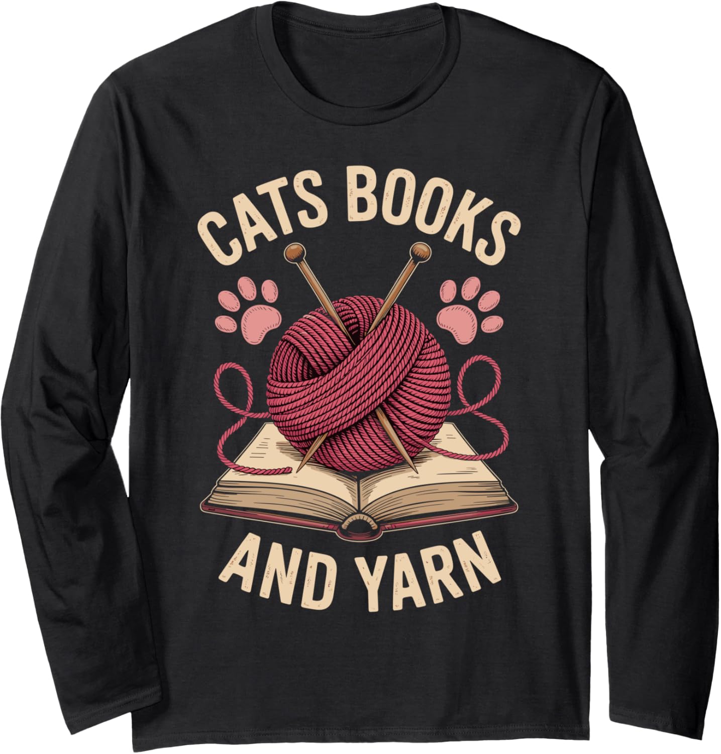 Cats Books And Yarn Funny Knitting Long Sleeve Yarn Supply | Top Rated | High CTR Title