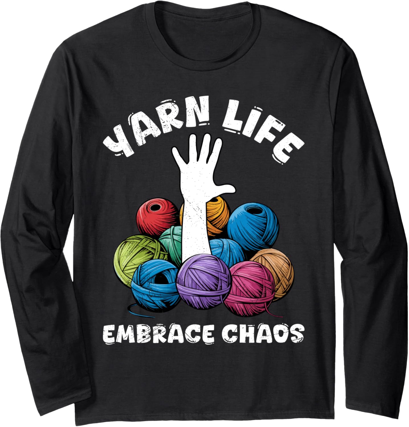 Yarn Collection YARN LIFE EMBRACE CHAOS Yarn Collection Long Sleeve Yarn Supply | Viral US Pick | High CTR Title