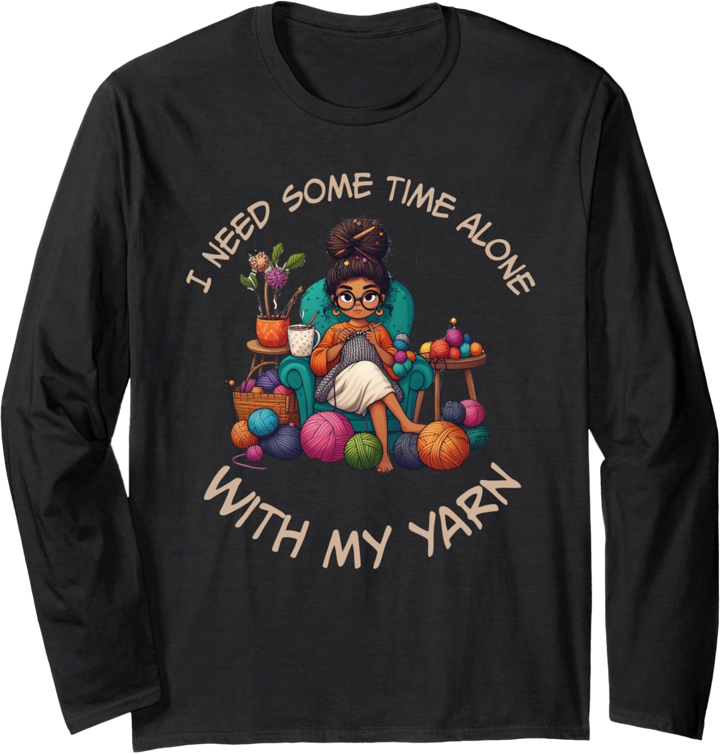 Sewing Girl Knitting Knitter I need Some Time With My Yarn Long Sleeve Yarn Supply | Viral US Pick | High CTR Title
