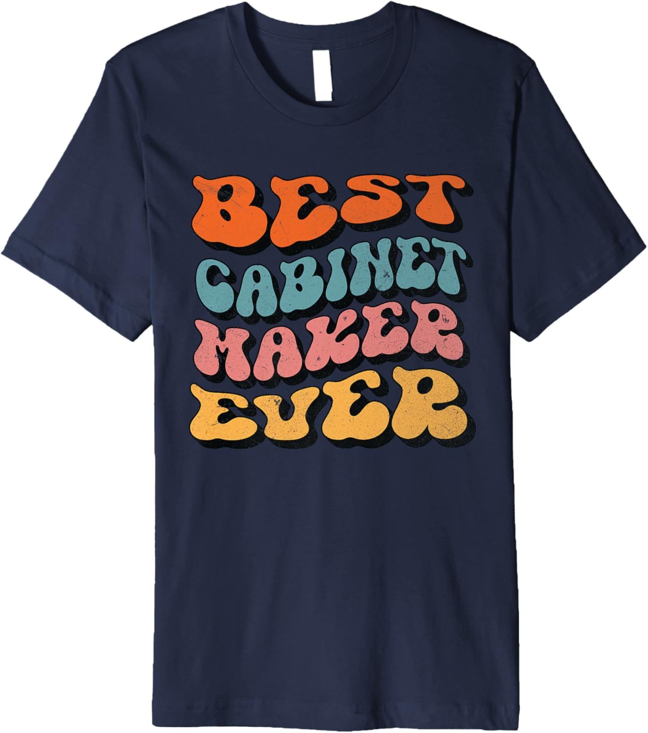 Best Cabinet Maker Ever, Retro Groovy Cabinet Maker Squad Premium Apparel | Best Seller Pick | Perfect Gift Idea