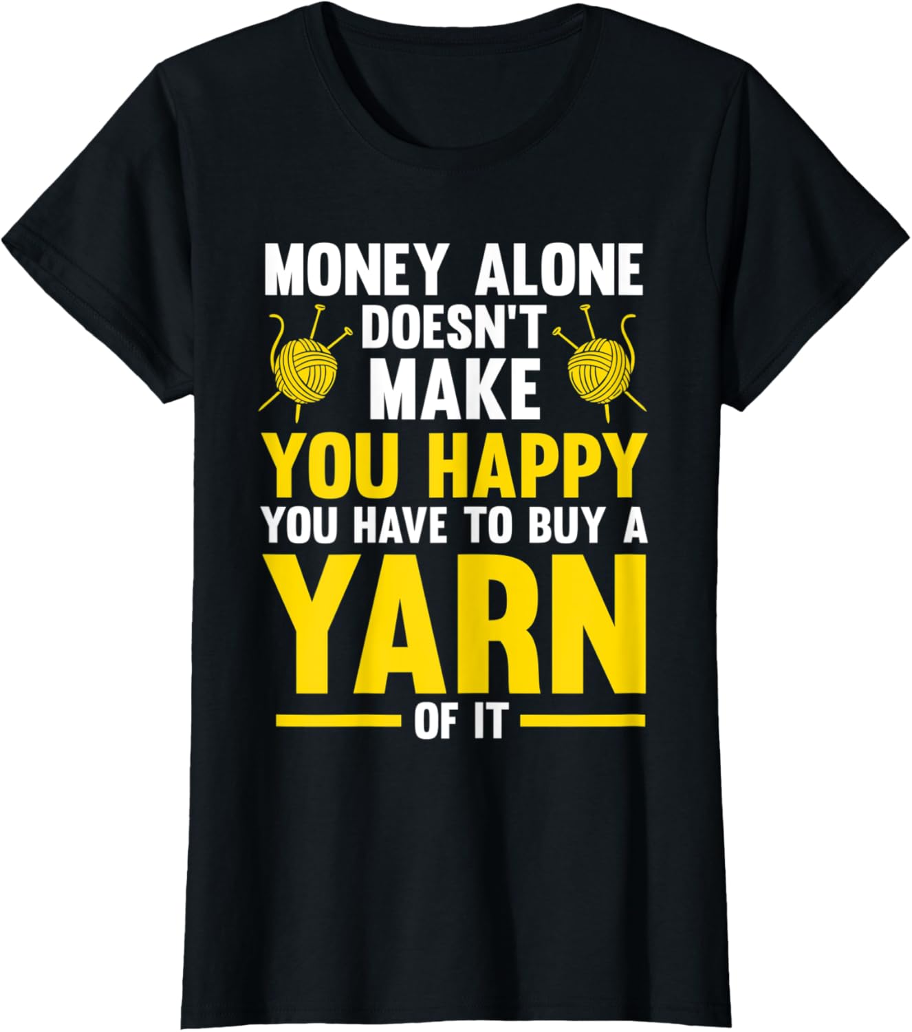 Womens make you happy you hae to buy a yarn of it knitting Yarn Supply | Viral US Pick | Perfect for Crafters