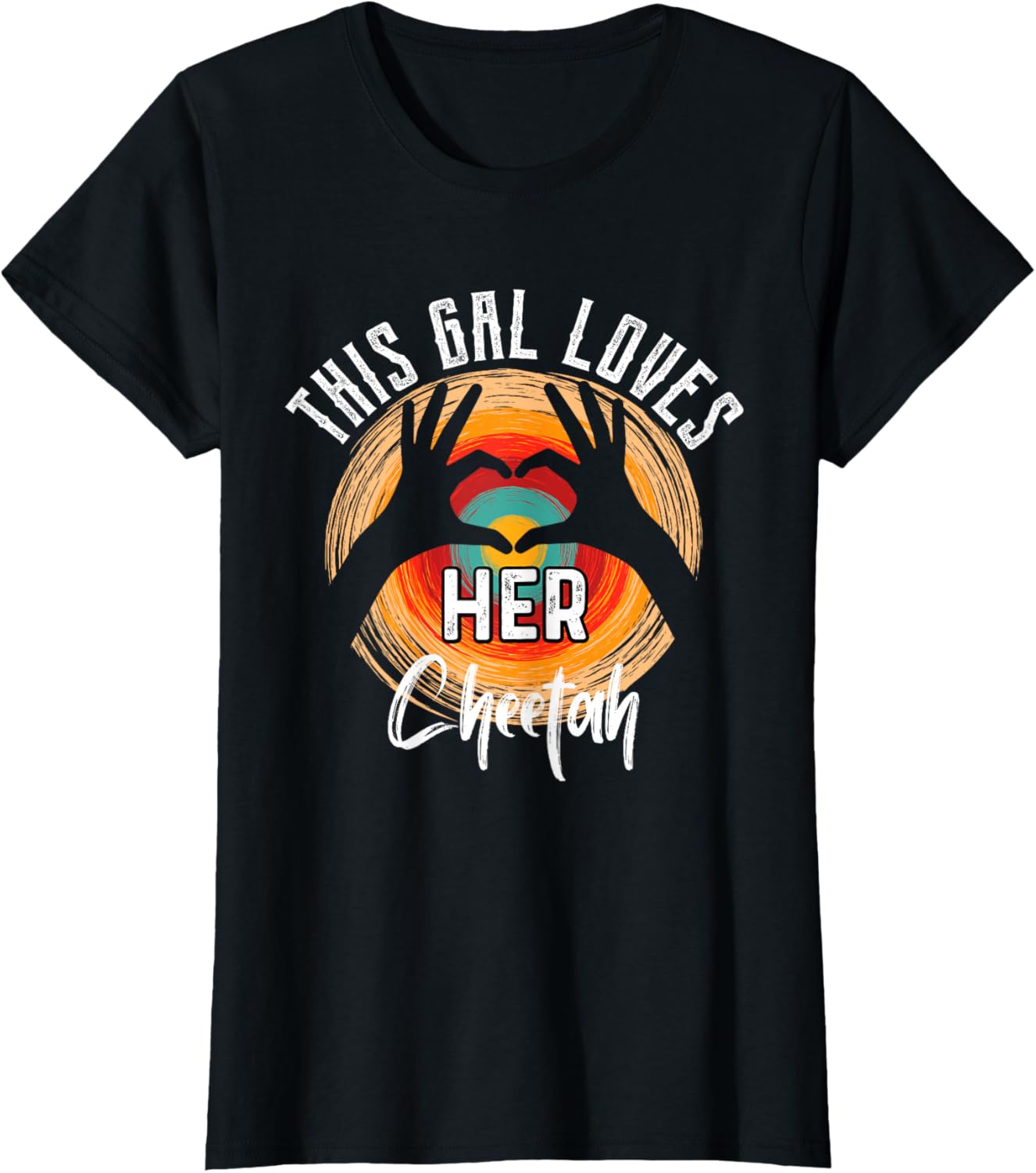 This Gal Loves Her CHEETAH T Shirt CHEETAHS T Shirt Comfort Fit Everyday Wear