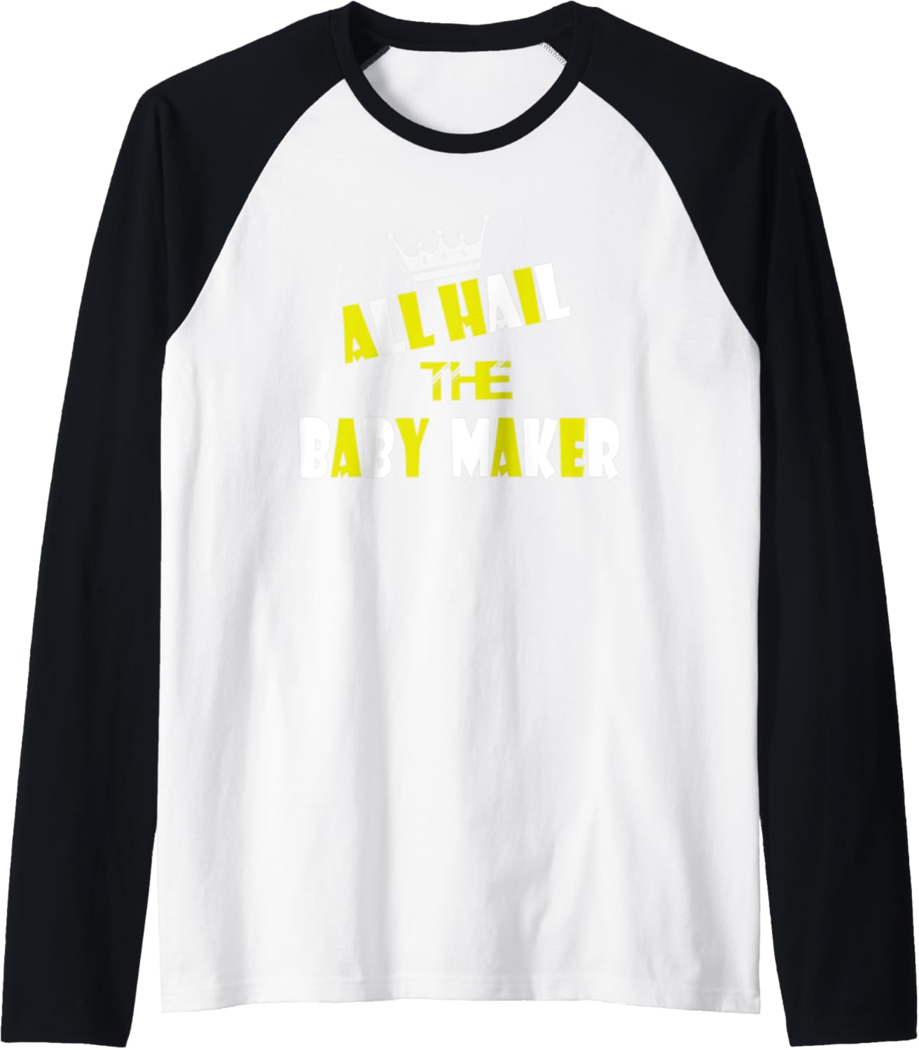 Queen All Hail To The Baby Maker Tshirt For Mothers Day Raglan Baseball Tee T-Shirt | US Viral Style | Comfort Daily Wea...