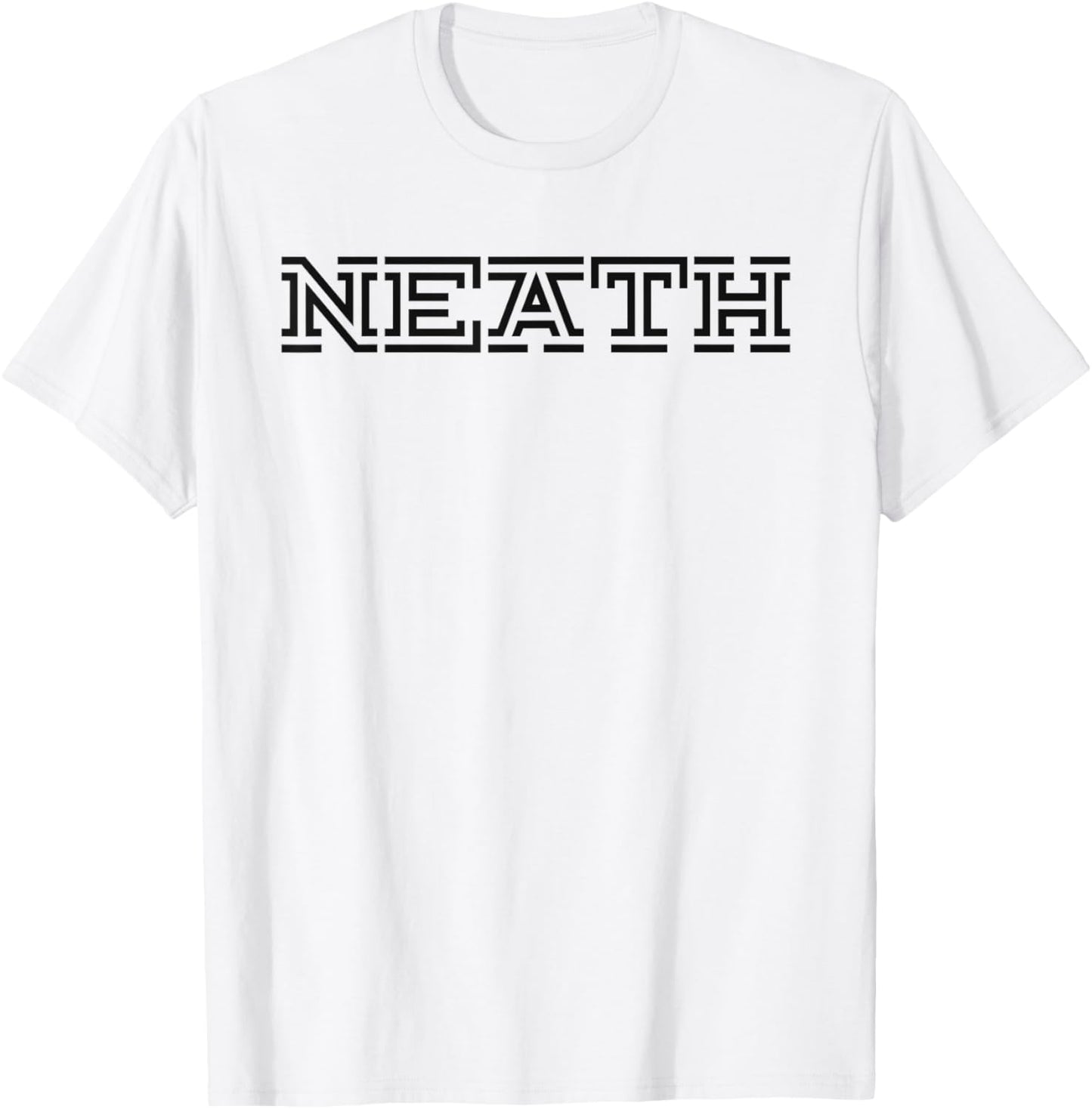 Neath - British place name fun for residents and visitors Apparel | High Search Volume | Customer Favorite