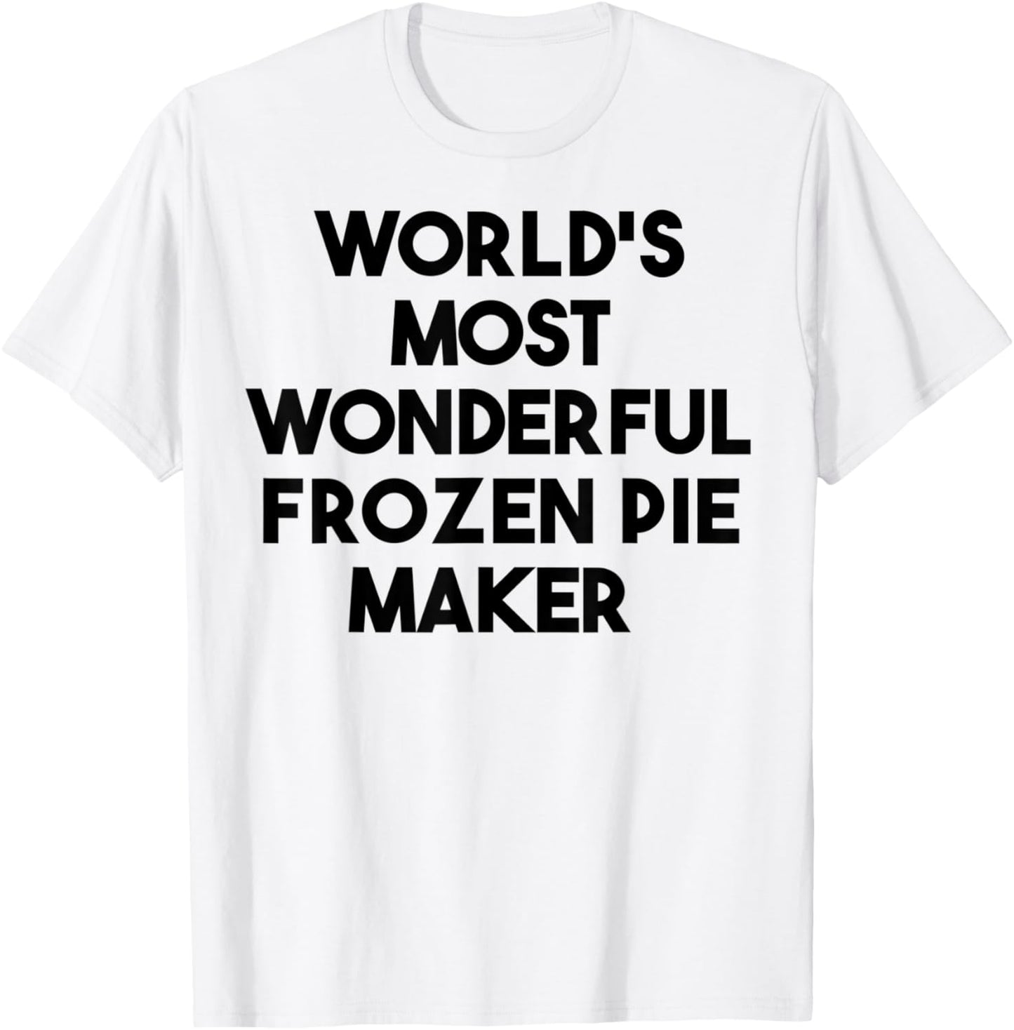 World's Most Wonderful Frozen Pie Maker Apparel | Premium Quality | Must-Have Style