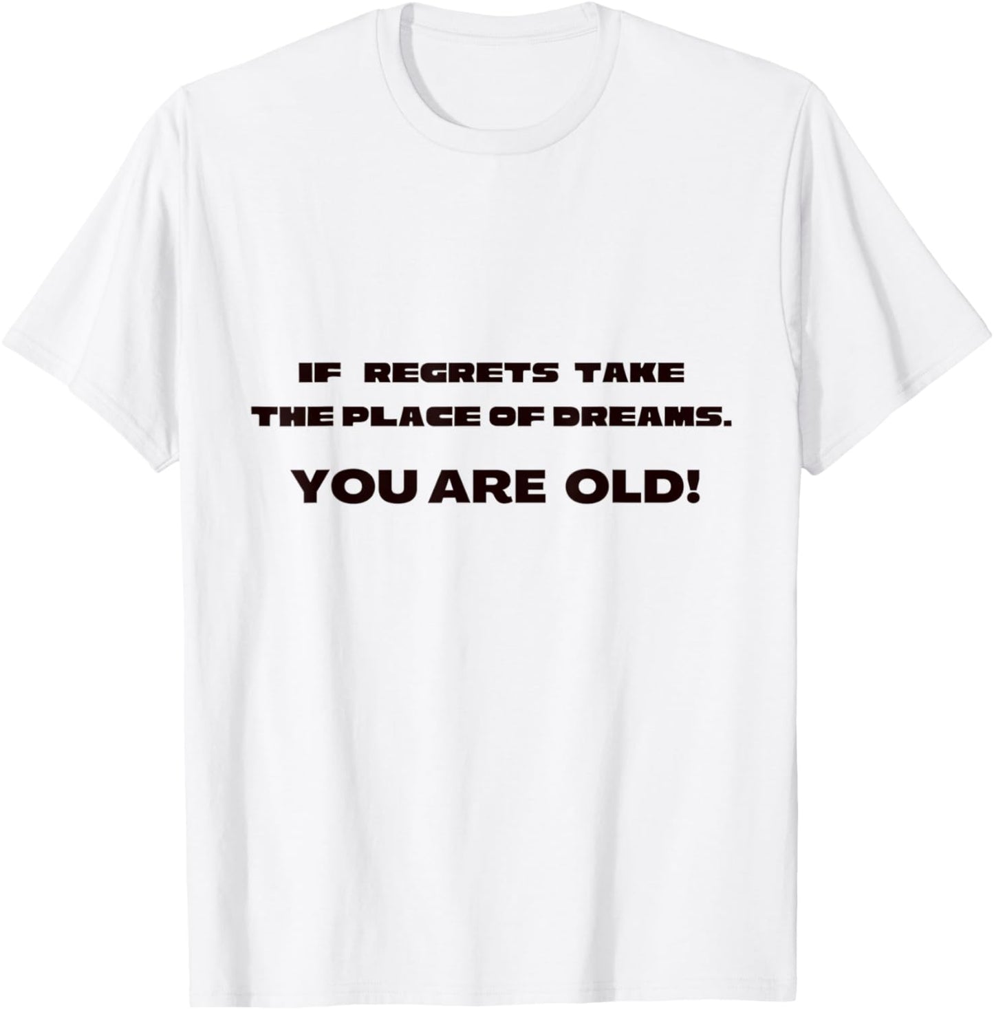 If regrets take the place of dreams, you are old. Apparel | Bestseller Style | Aesthetic Casual Look