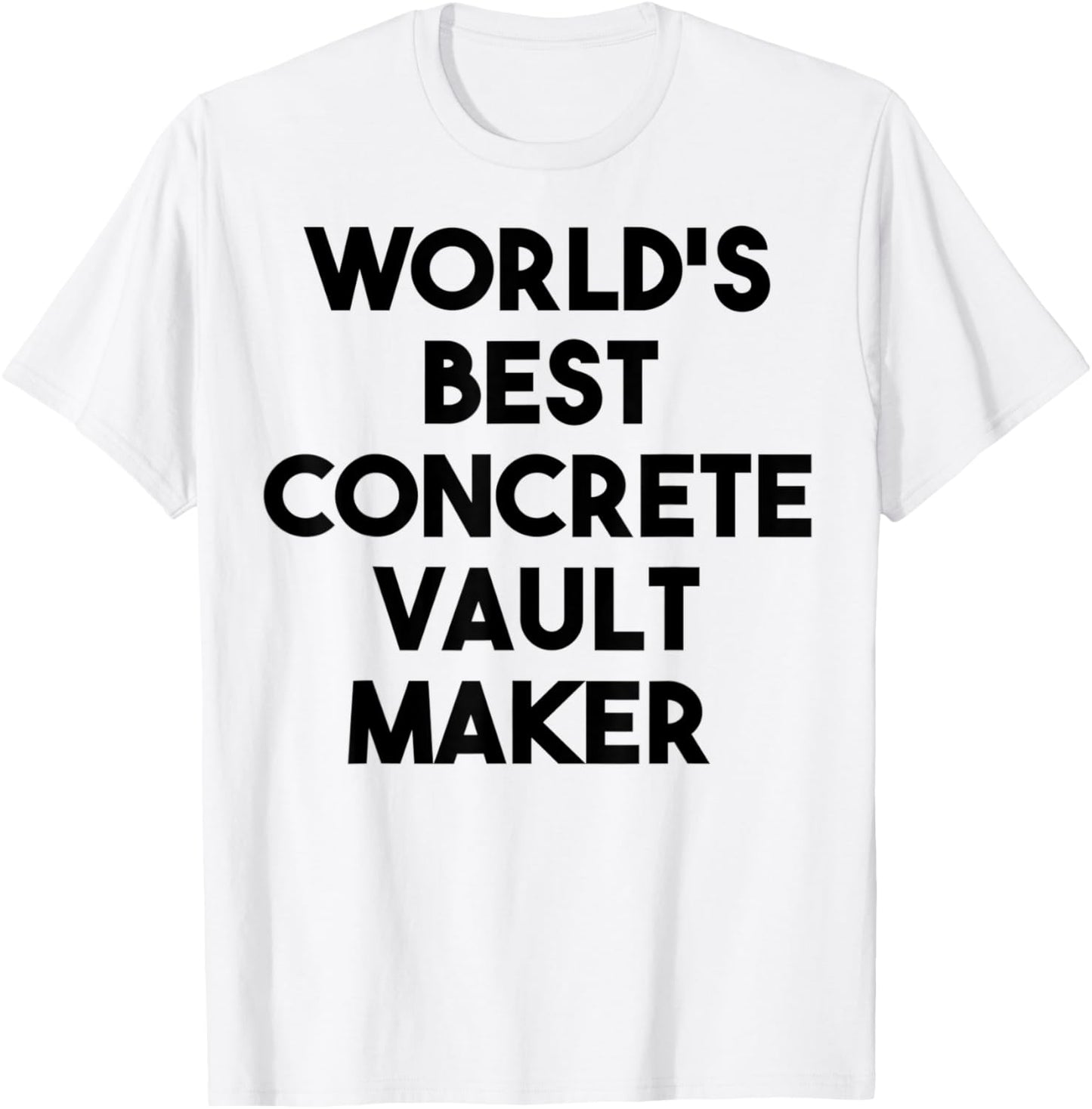 World's Best Concrete Vault Maker Apparel | US Viral Style | Aesthetic Fit