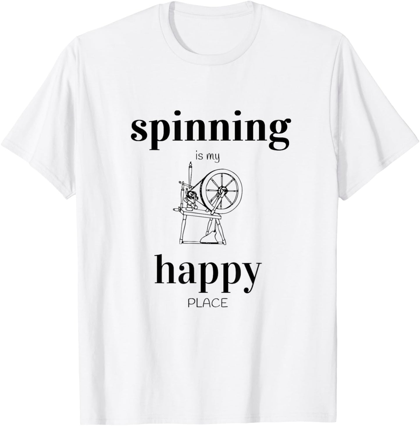 Spinning Wheel Yarn Spinning Is My Happy Place Apparel | Google Shopping Optimized | Customer Favorite