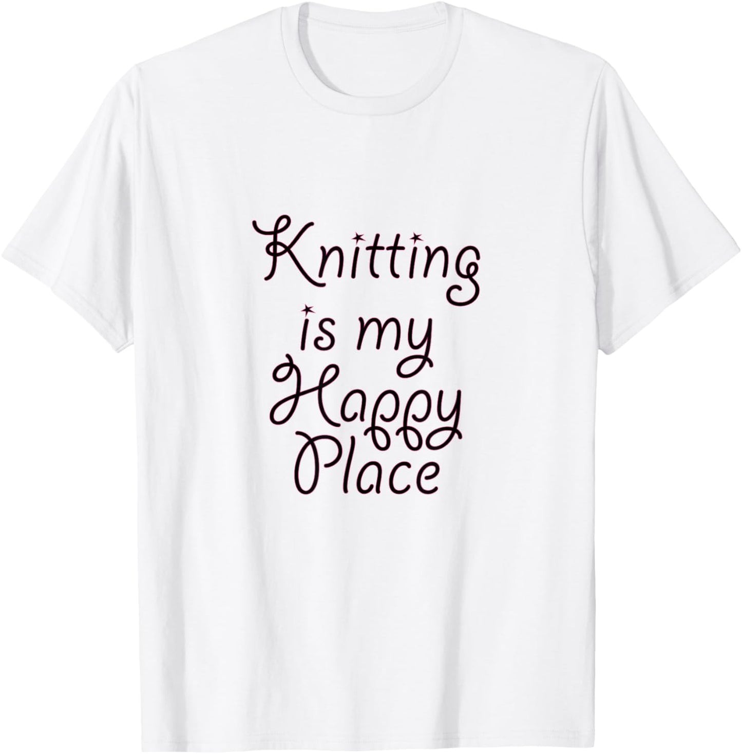 Knitting is my Happy Place T-Shirt Cute Graphic Tee Shirt T-Shirt | Bestseller Style | Perfect Gift Choice