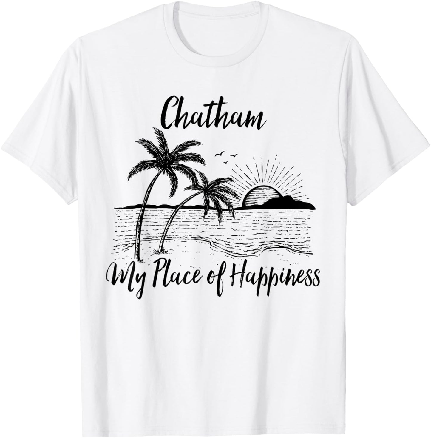 Massachusetts Beach My Place Of Happiness - Chatham Apparel | US Viral Pick | Top Rated Comfort