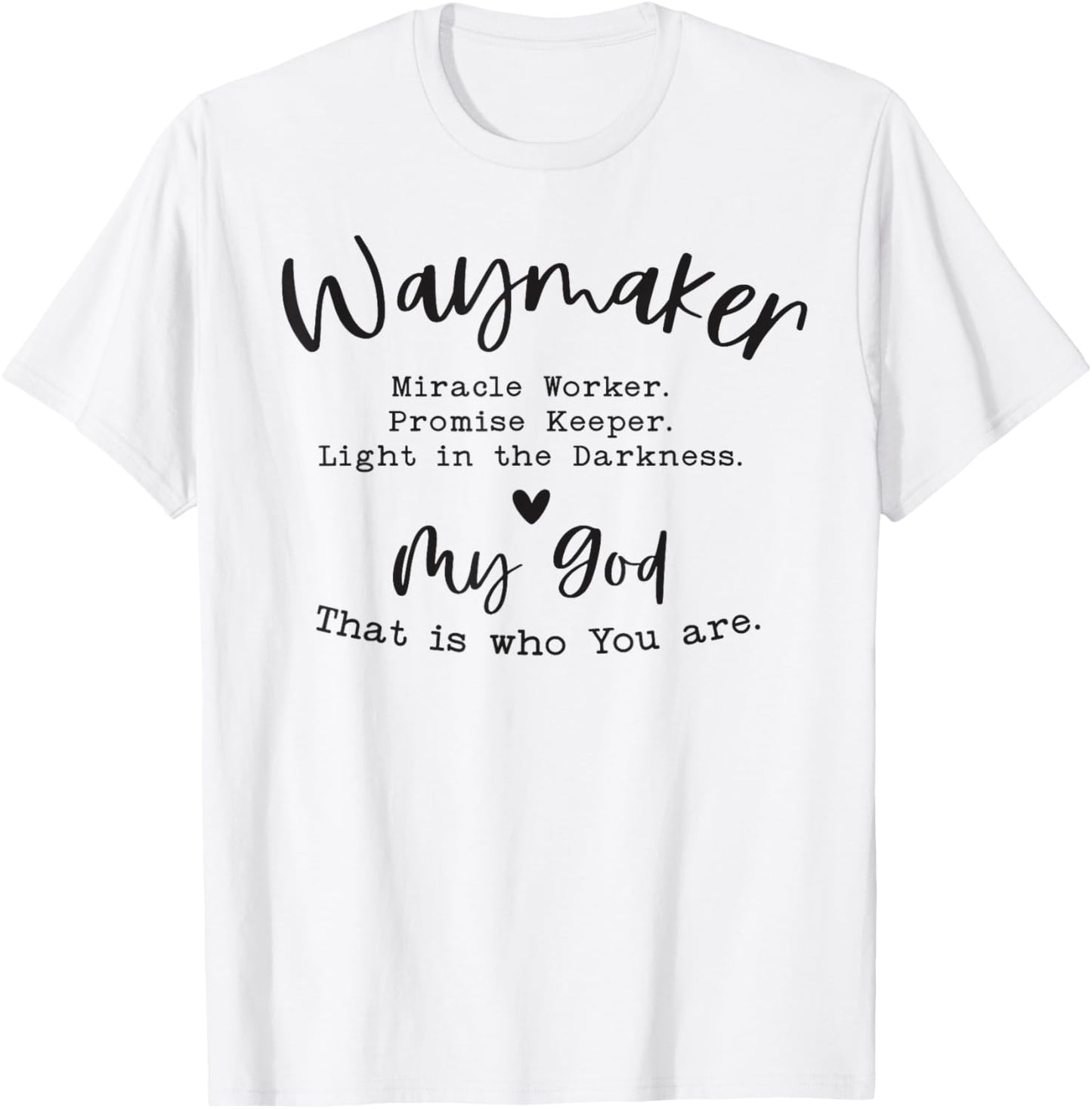 Way Maker Miracle Worker Promise Keeper Inspirational Apparel | Premium Quality | Aesthetic Fit