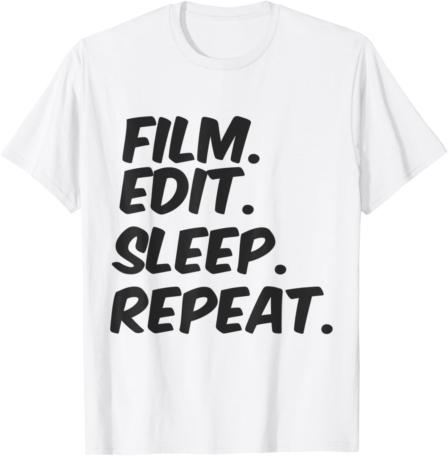 Film Edit Sleep Repeat Creative Movie Director Filmmaker Apparel | High Search Volume | Comfort Daily Wear