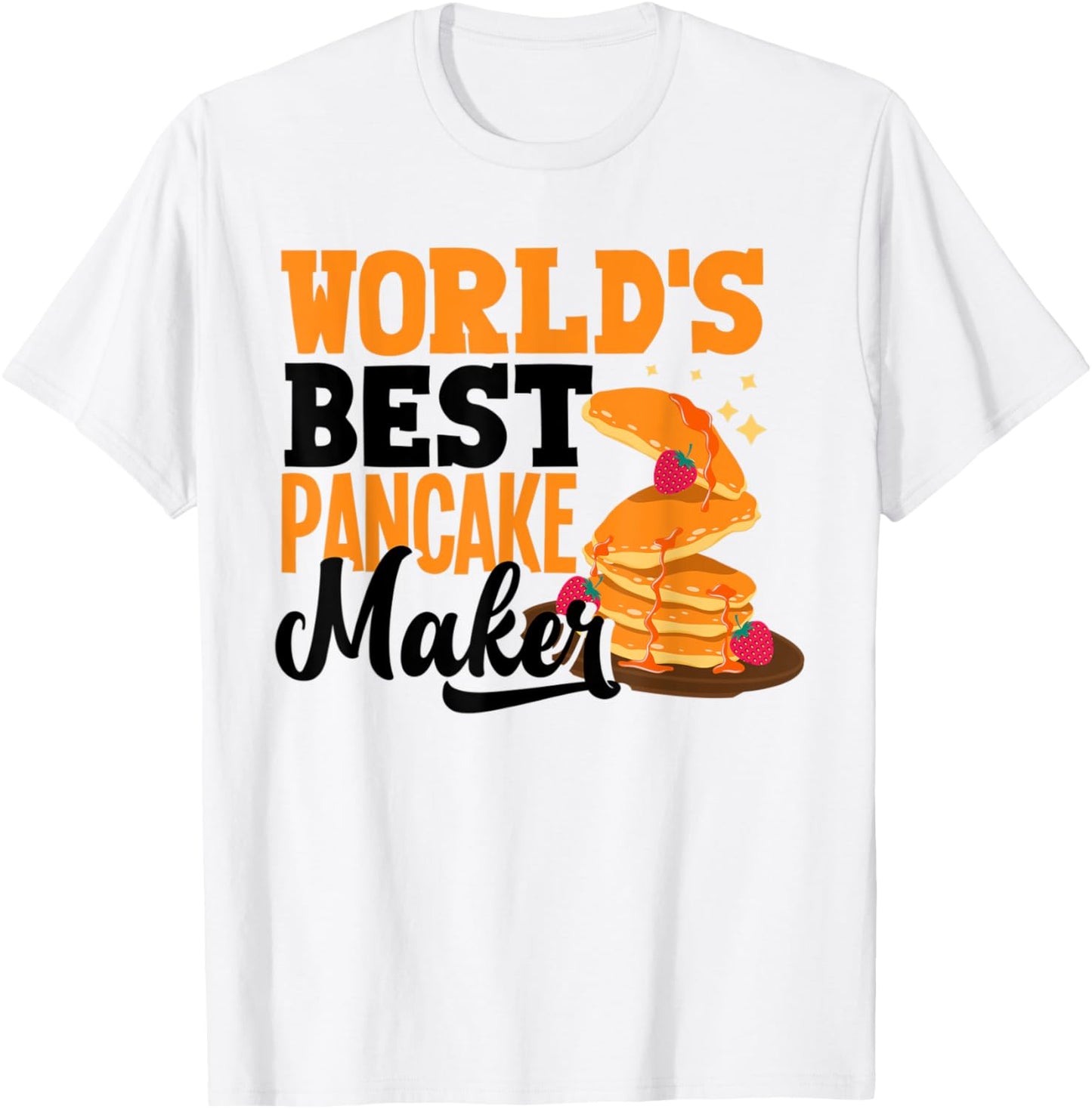 Pankecake Maker Breakfast Worlds Best Pancake Maker Apparel | Premium Quality | Must-Have Style