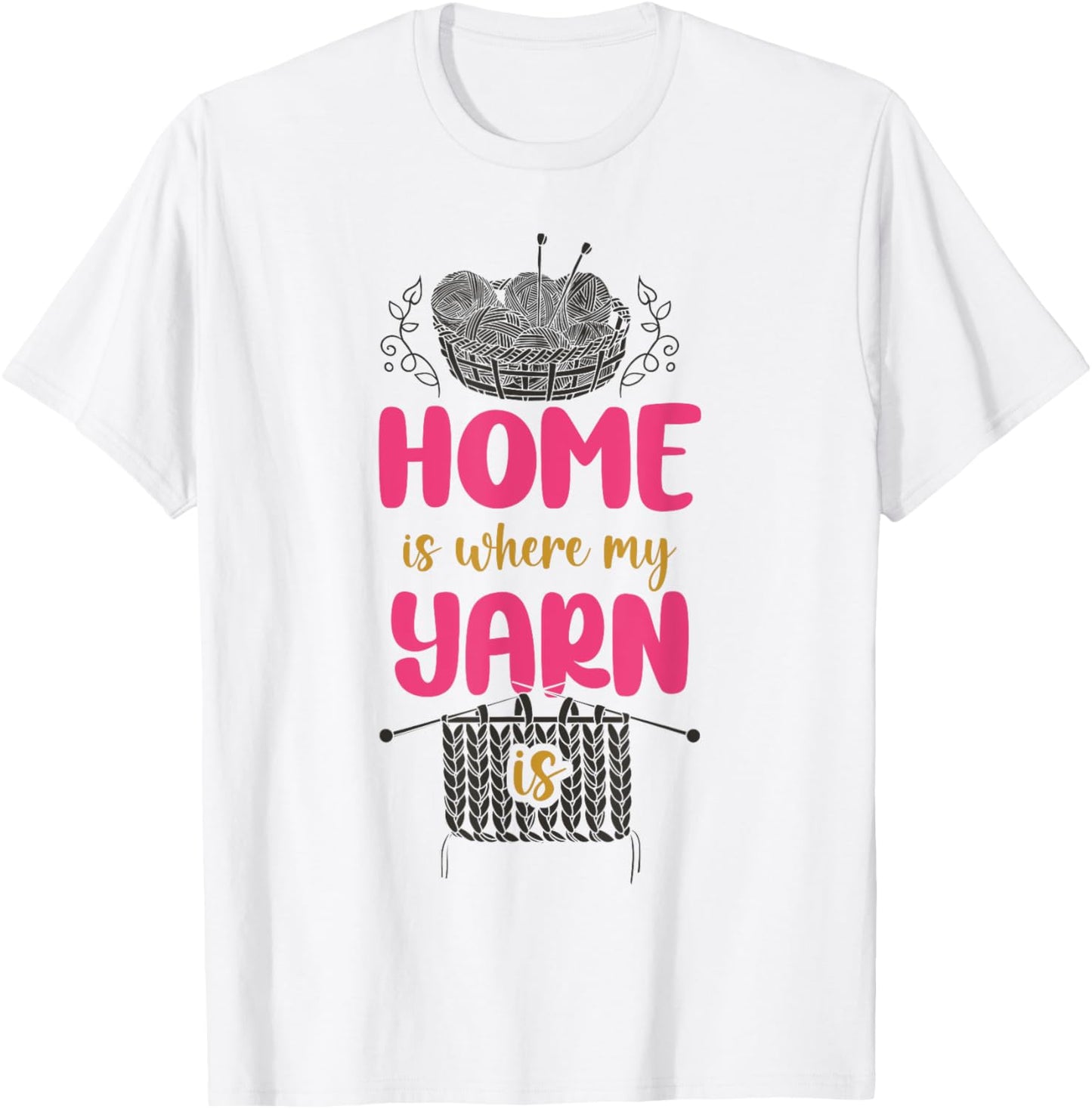 Knitting Knitter Home Is Where My Yarn Is Yarn Supply | Trending 2025 | High CTR Title