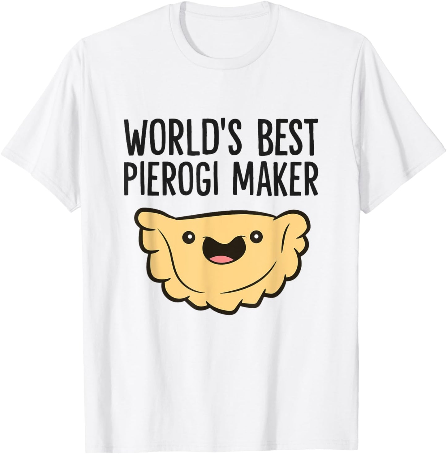 Pierogi Maker Polish Food World's Best Pierogi Maker Apparel | High Search Volume | Perfect Gift Idea