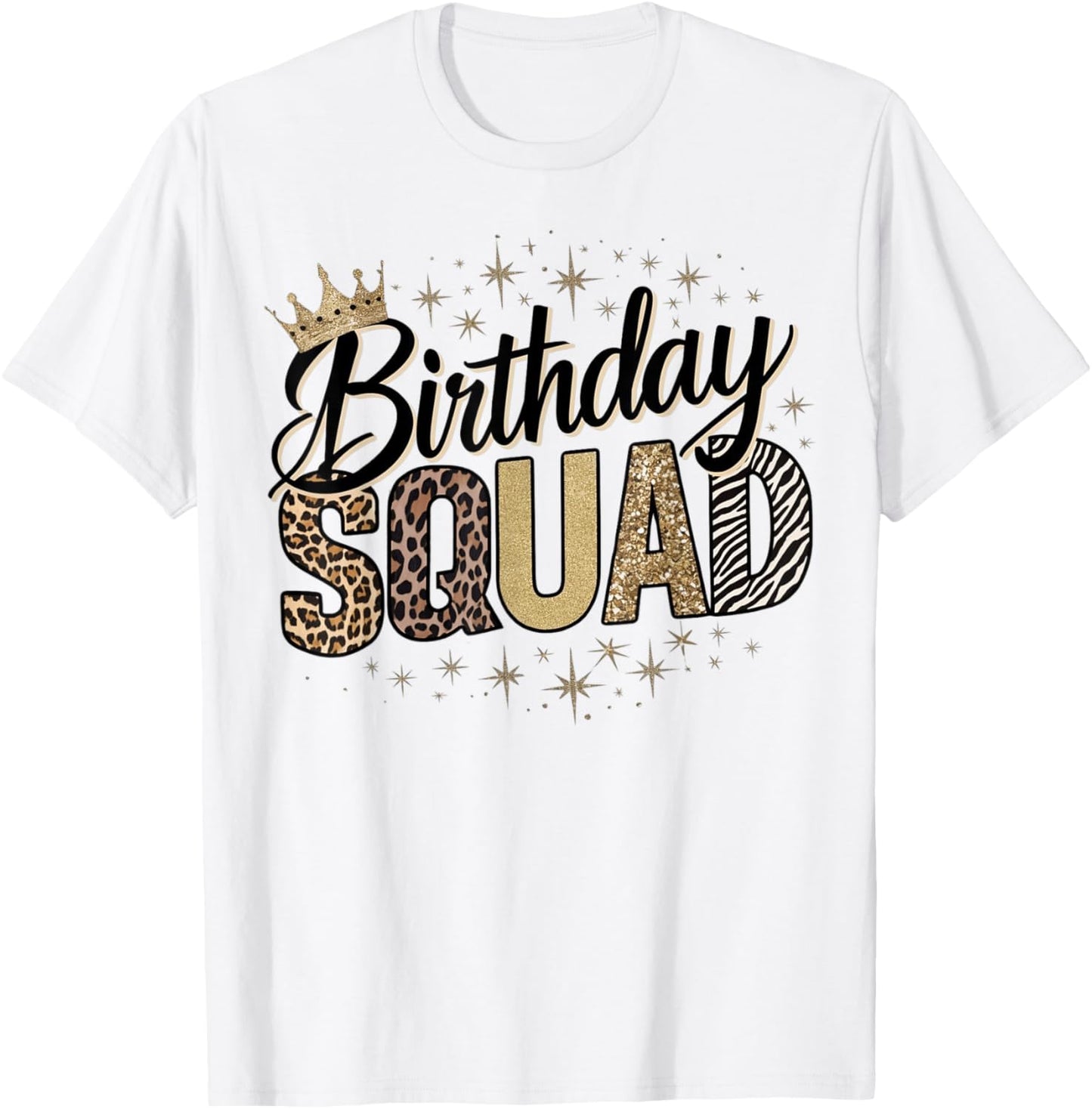 Birthday Squad Animal Print Leopard Cheetah Zebra Crown Crew Apparel Comfort Fit Fan Favorite