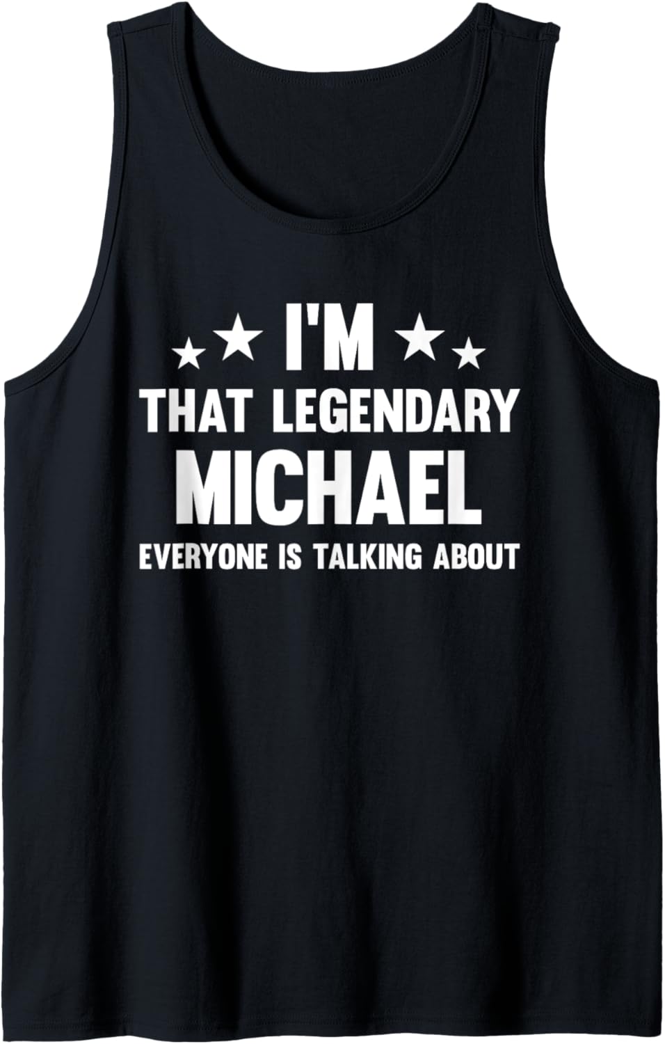 Michael Personal First Name I'm That Legendary Funny Michael Tank Top Tank Top | Perfect Gift Idea