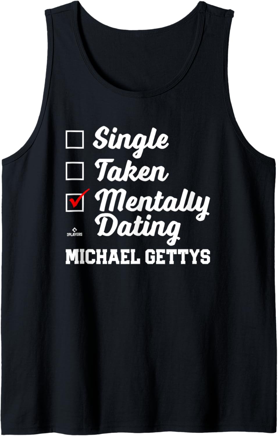 Mentally Dating Michael Gettys Prospect Baseball Fan Gear Tank Top Tank Top | Viral Streetwear Style