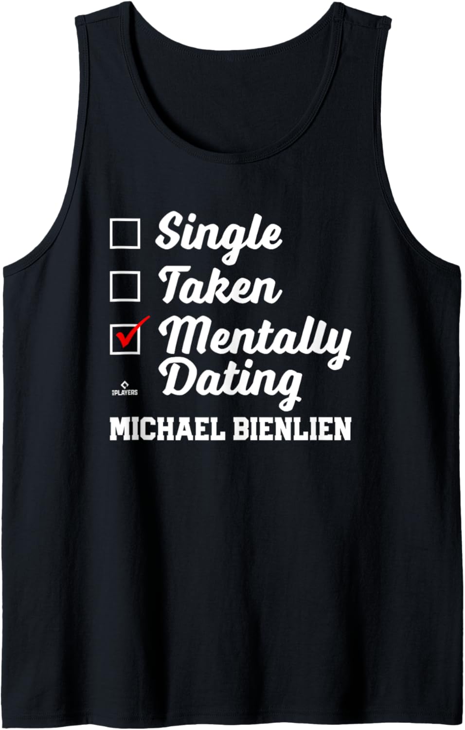 Mentally Dating Michael Bienlien Prospect Baseball Fan Gear Tank Top Tank Top | Everyday Casual Wear