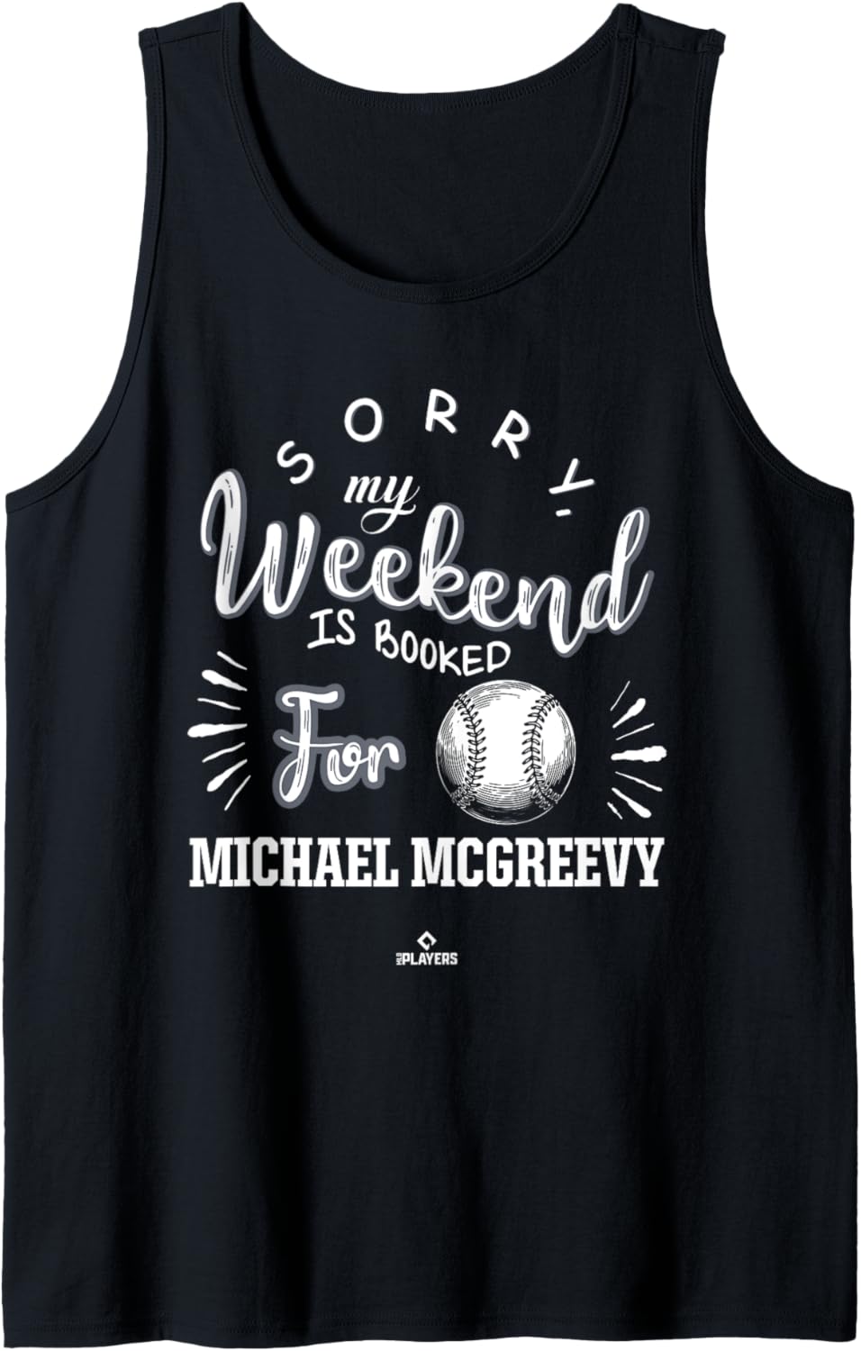 Weekend Booked for Michael McGreevy Prospect Baseball Fan Tank Top Tank Top | Everyday Casual Wear