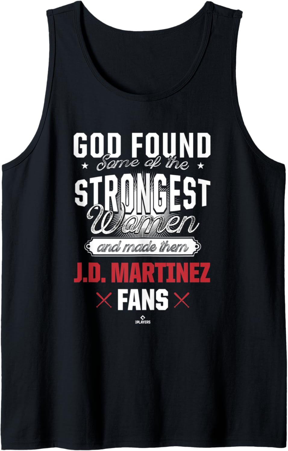 God Found the Strongest JD Martinez Fans Boston Baseball Tank Top Tank Top | Premium Quality