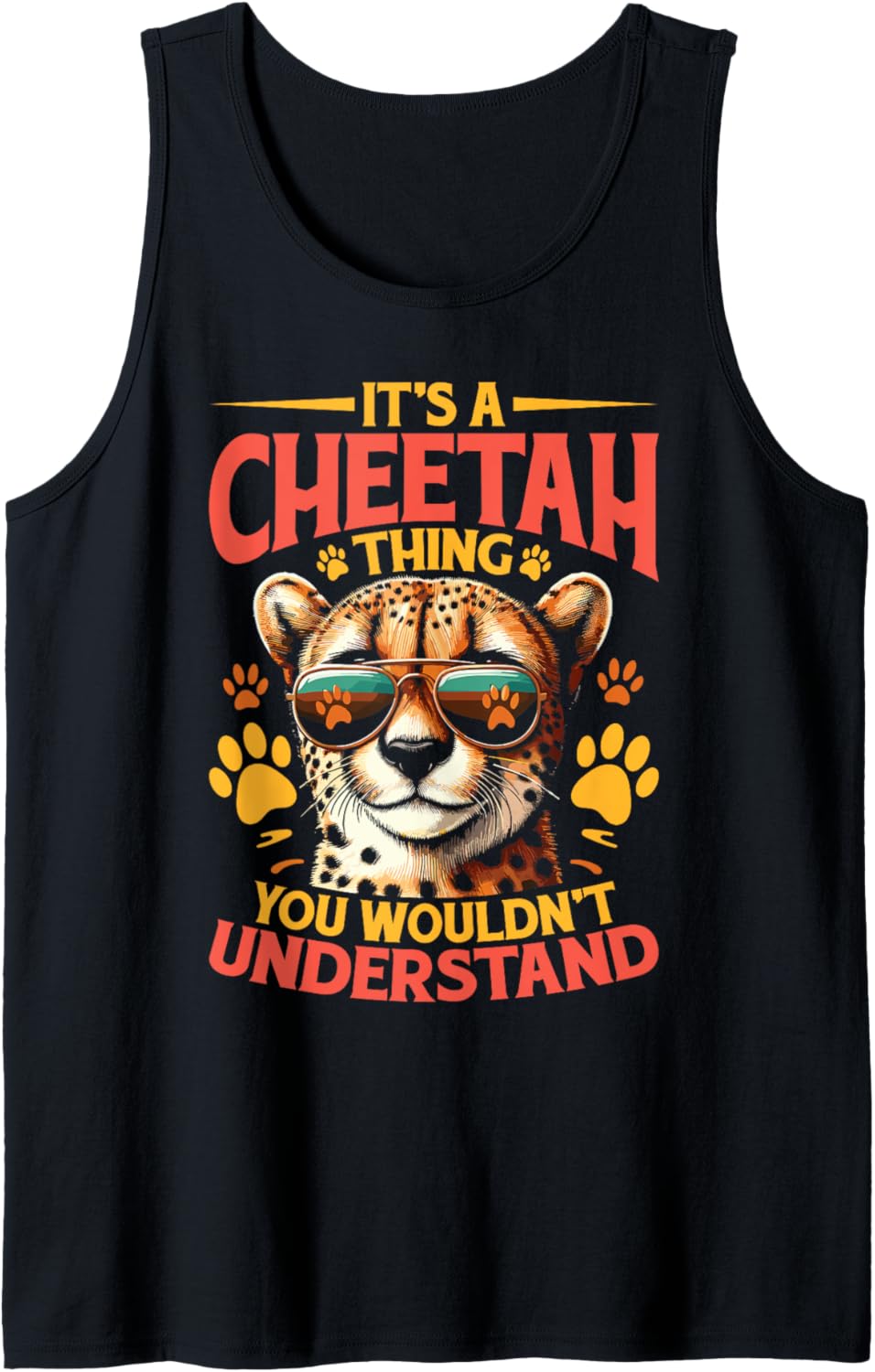 Wildlife Cheetah Wild Cat Its A Cheetah Thing Tank Top Tank Top Viral TikTok Find Fan Favorite