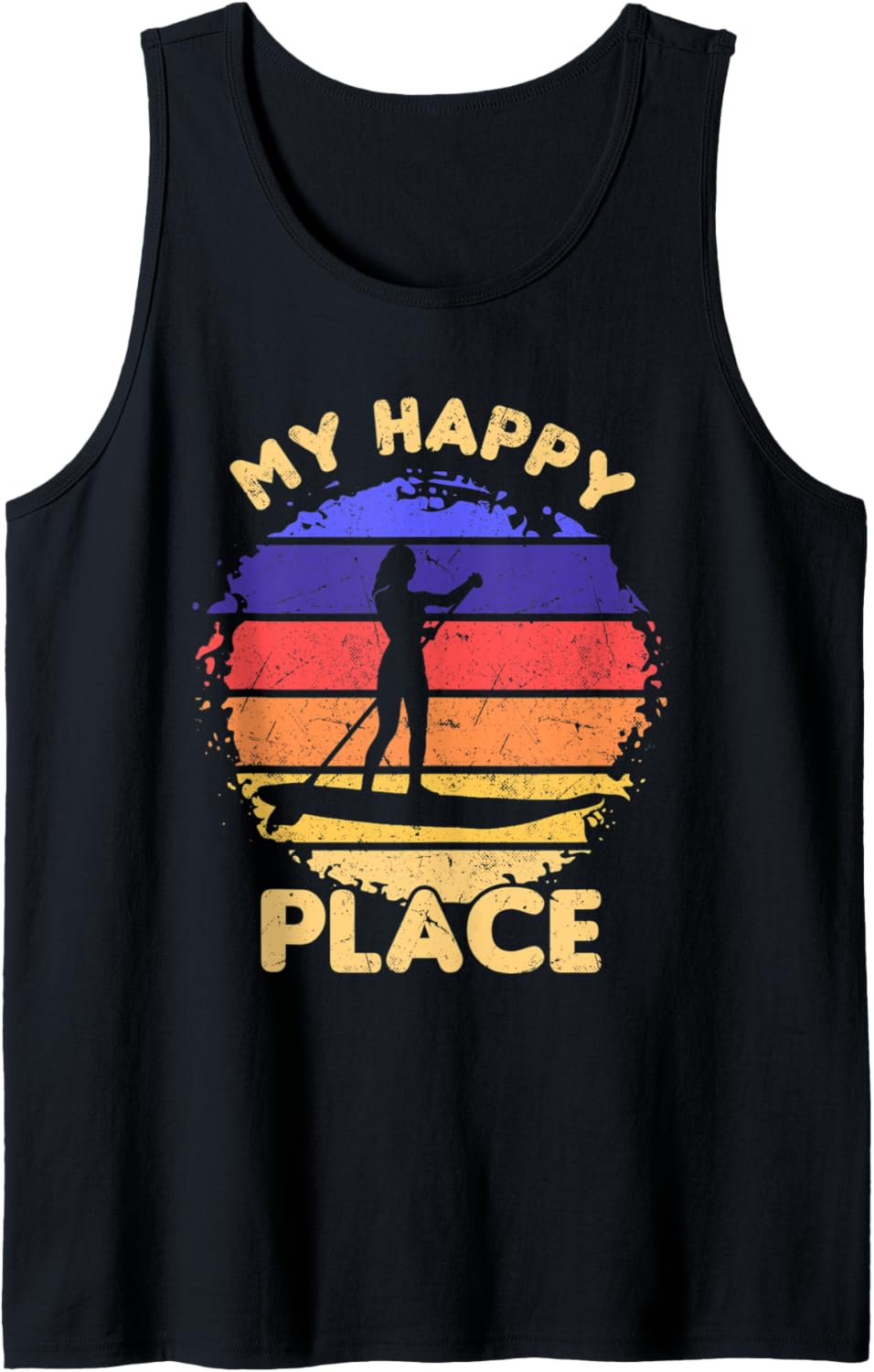 Water Sports My Happy Place Stand Up Paddle Board SUP Girl Tank Top Apparel | Bestseller Style | Top Rated Comfort