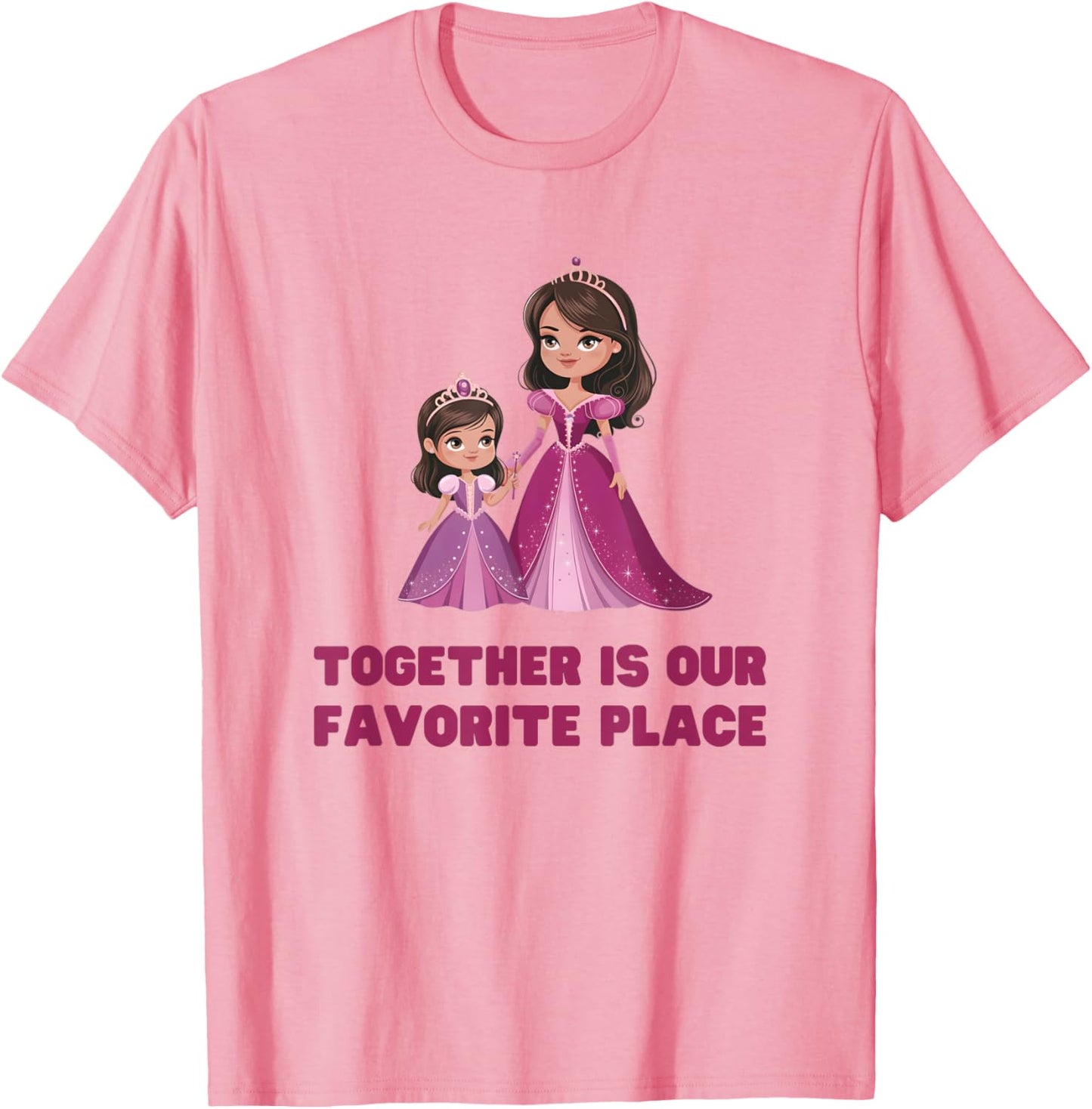 Girl TOGETHER IS OUR FAVOURITE PLACE Princess Queen Mommy & Apparel | Bestseller Style | Customer Favorite