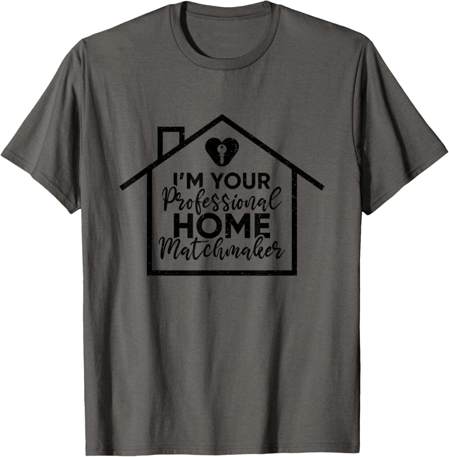 Cool Real Estate Gift Funny Professional Home Matchmaker Apparel | Trending 2025 | Aesthetic Fit