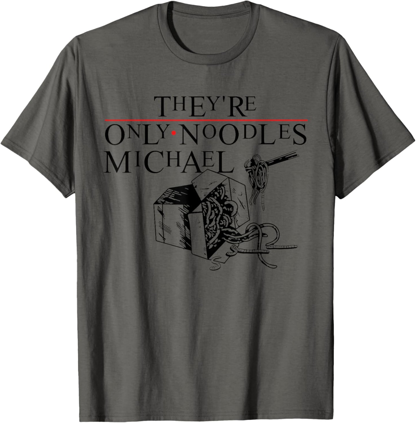 They're Only Noodles Michael Funny Apparel | Viral Streetwear Style