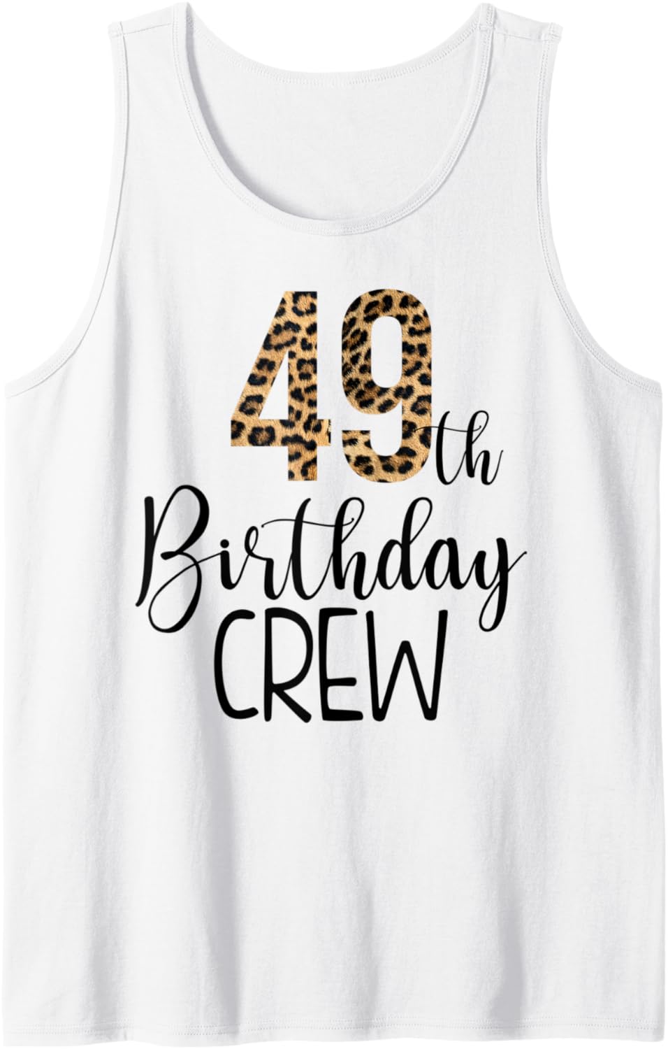 49 Year Birthday Party Leopard Print 49th Birthday Crew Tank Top Tank Top Trending US Fan Favorite