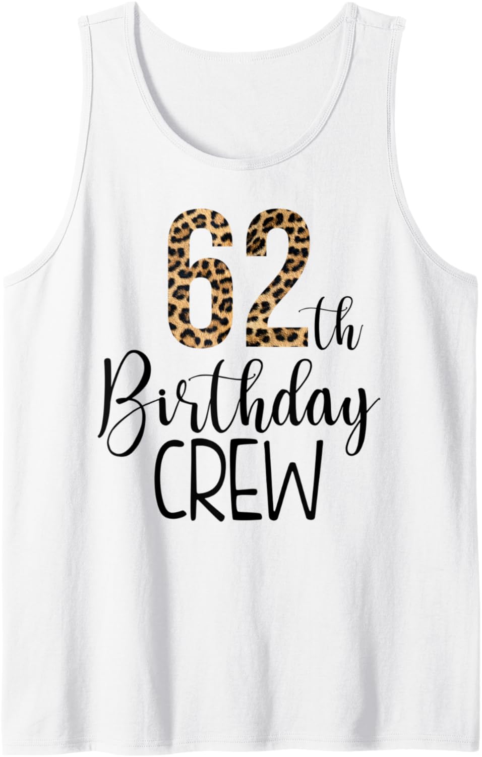 62 Year Birthday Party Leopard Print 62nd Birthday Crew Tank Top Tank Top Trending US Gift Ready