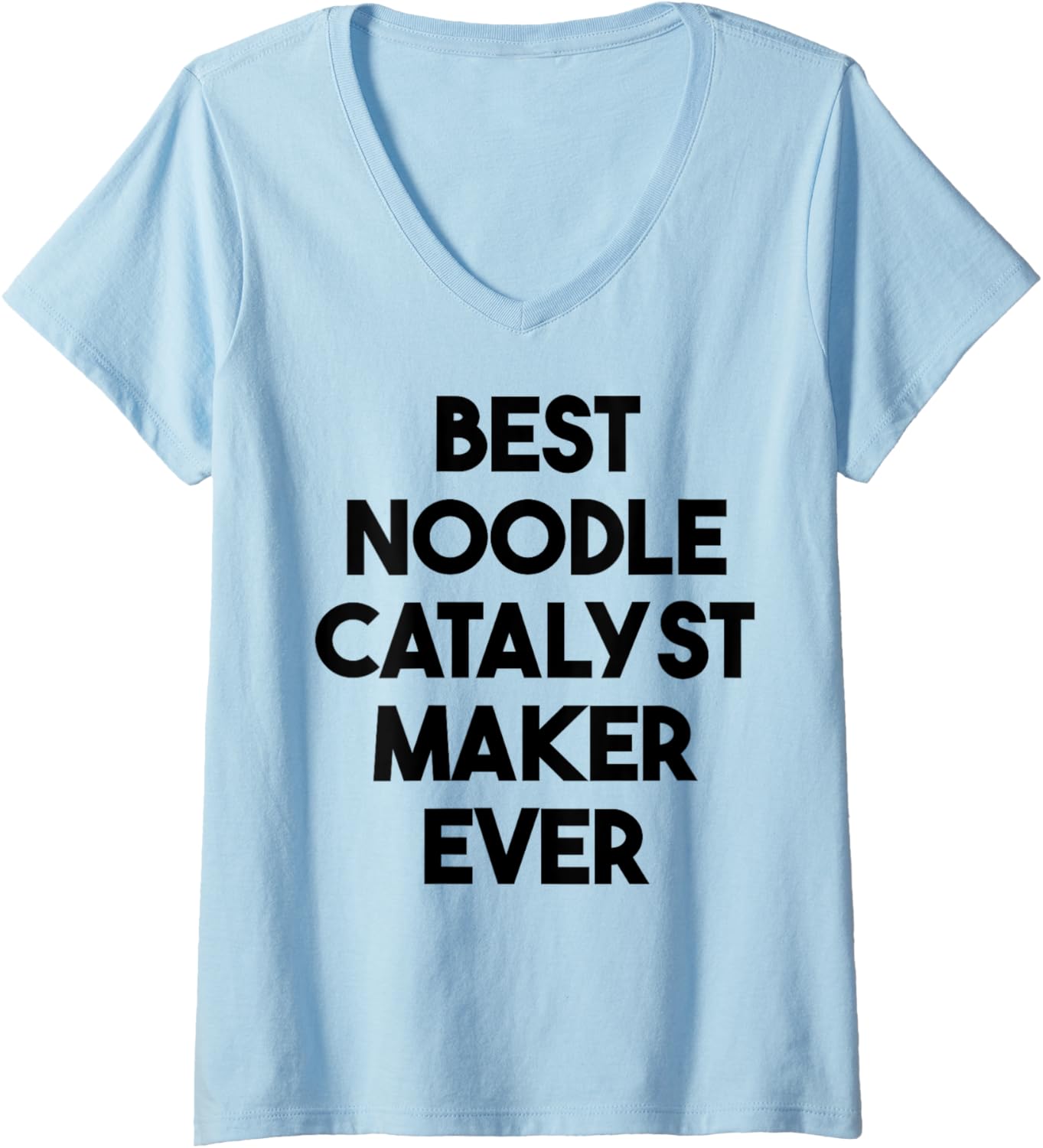 Womens Best Noodle Catalyst Maker Ever V-Neck Apparel | Trending 2025 | Must-Have Style