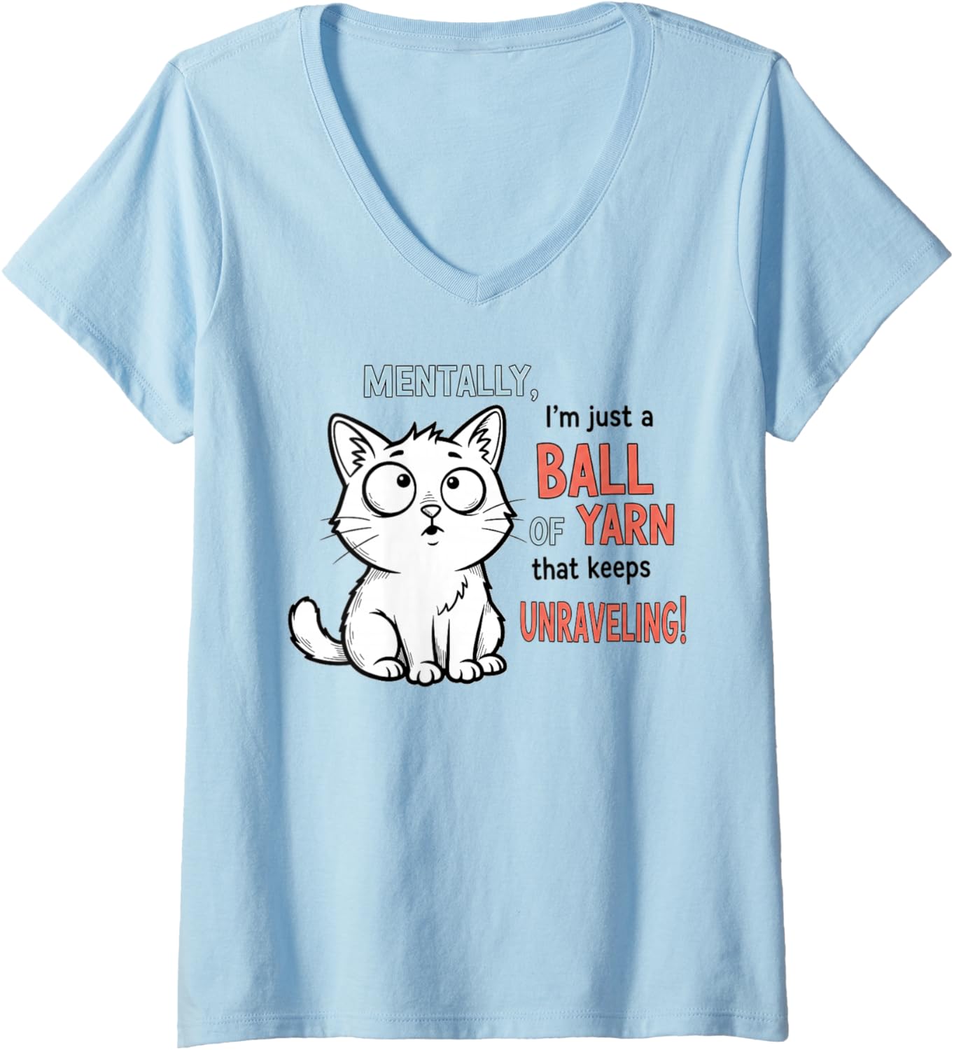 Womens Mentally, I'm Just a Ball of Yarn Unraveling V-Neck Yarn Supply | Premium Quality | Perfect for Crafters