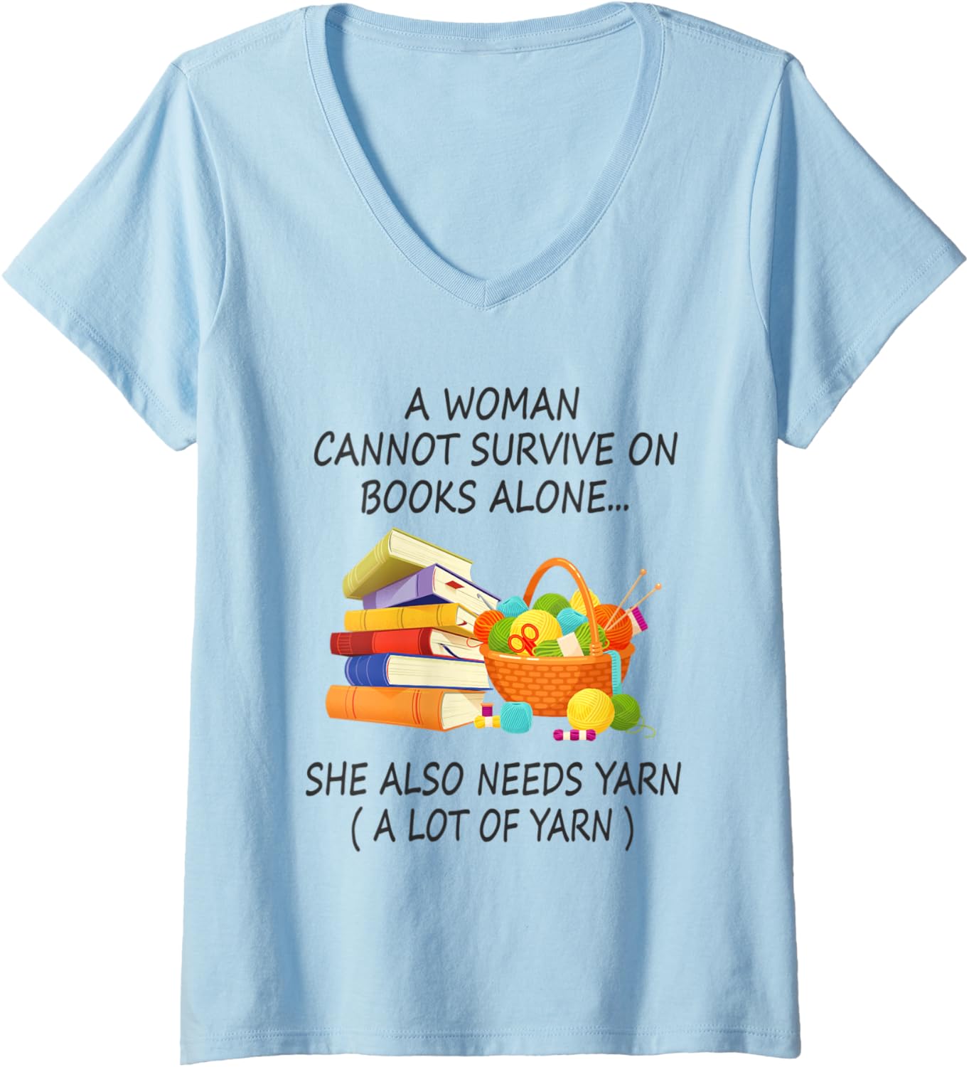 Womens A Woman Cannot Survive On Books Alone She Also Needs Yarn V-Neck Yarn Supply | Top Rated | Customer Favorite