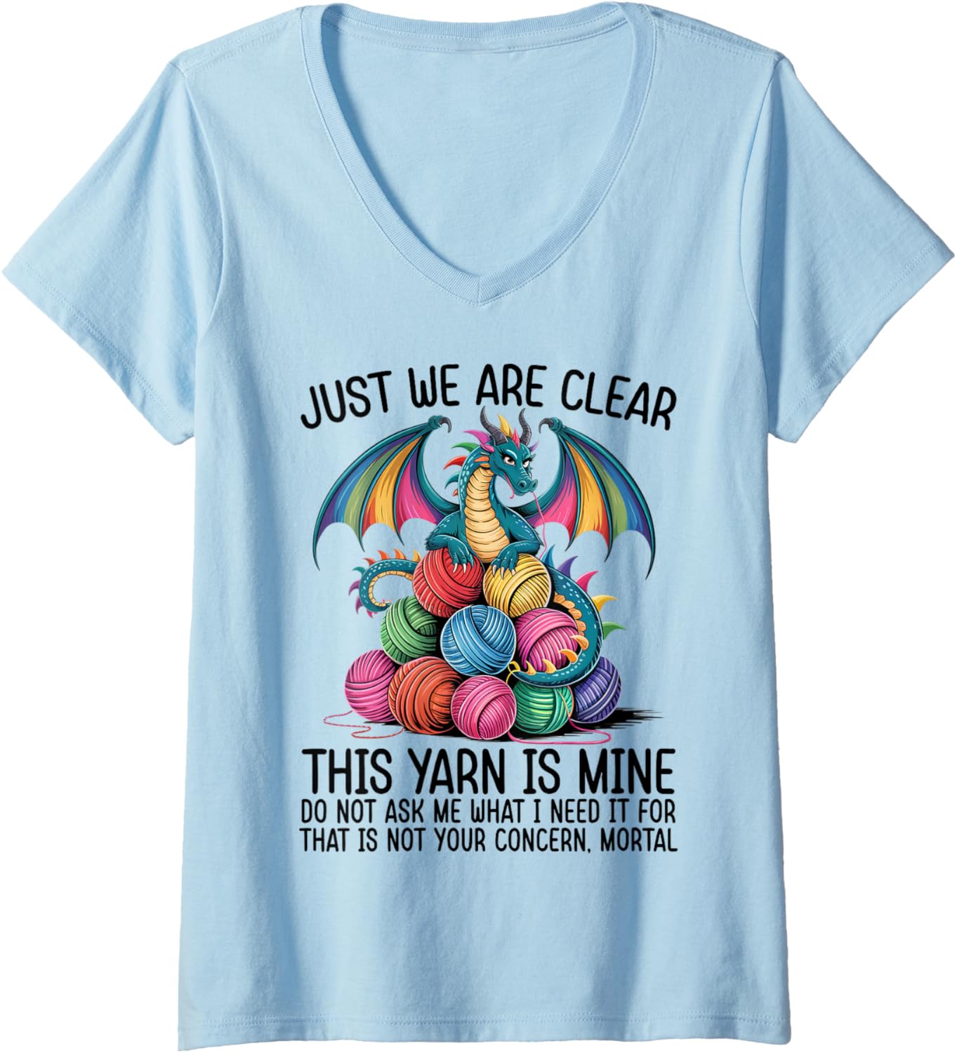 Womens Just So We Are Clear This Yarn Is Mine Dragon Yarn V-Neck Yarn Supply | Trending 2025 | Perfect for Crafters