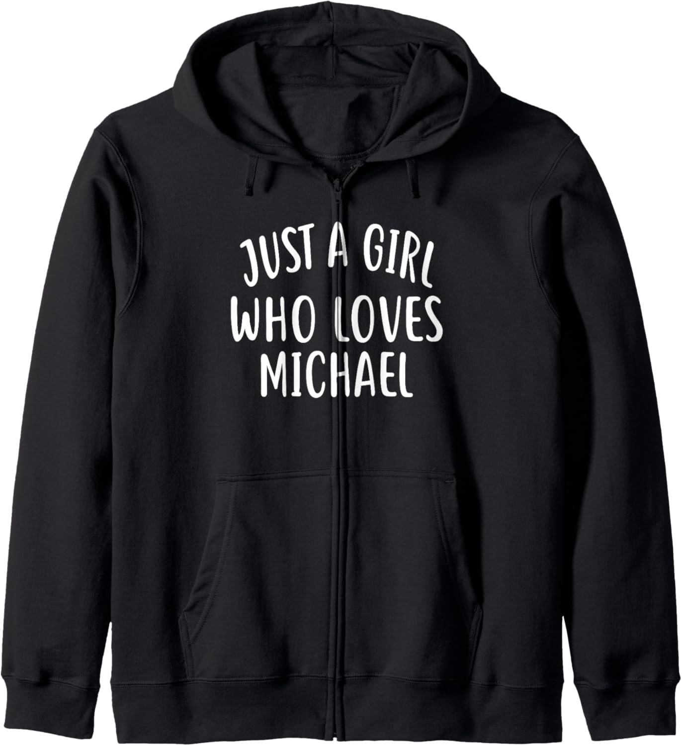 Just A Girl who loves MICHAEL T-Shirt Cute MICHAEL Zip Hoodie Hoodie | Everyday Casual Wear