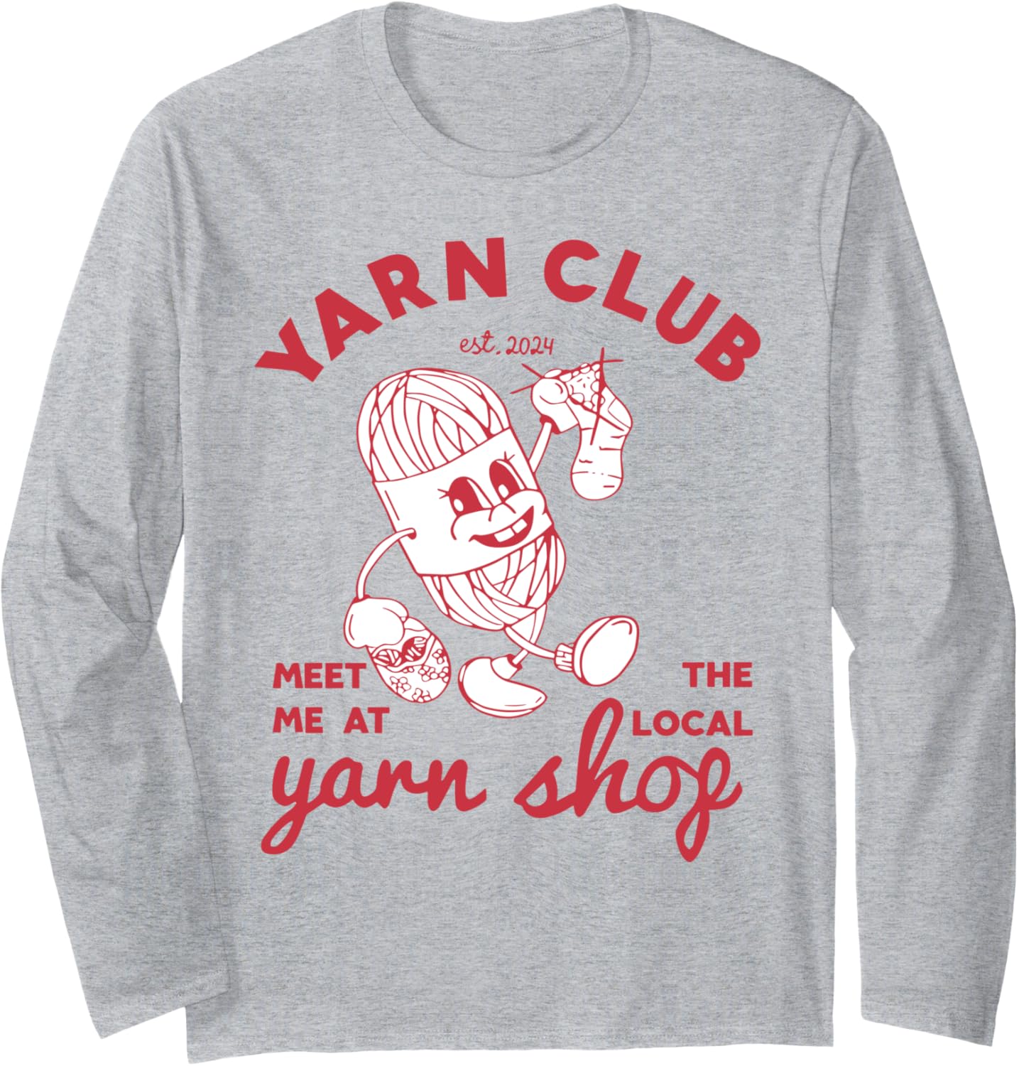 Yarn Club Meet Me At The Local Yarn Crochet Crocheting Long Sleeve Yarn Supply | Top Rated | Perfect for Crafters