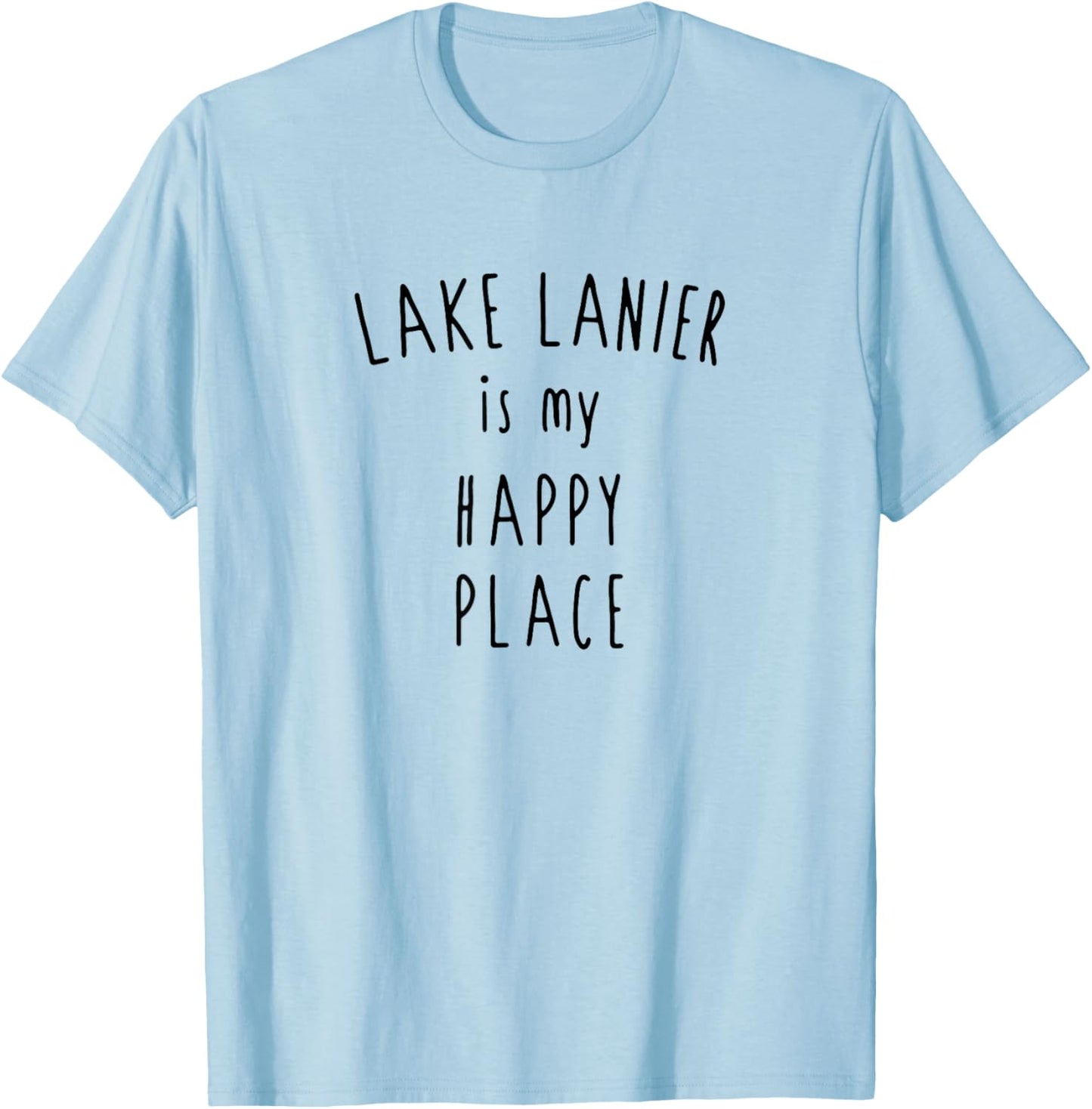 Lake Lanier Happy Place Shirt Funny Outdoors Happiness T-Shirt | Top Conversion Title | Customer Favorite