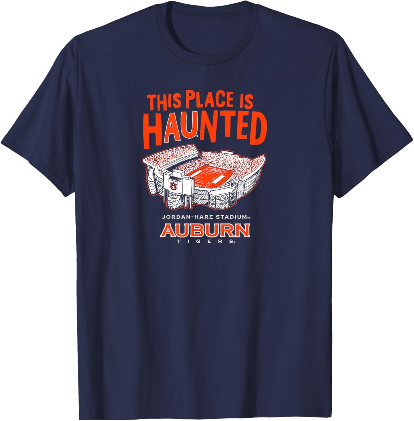 This Place is Haunted - Jordan-Hare Stadium - Auburn Tigers Apparel | Bestseller Style | Perfect Gift Choice
