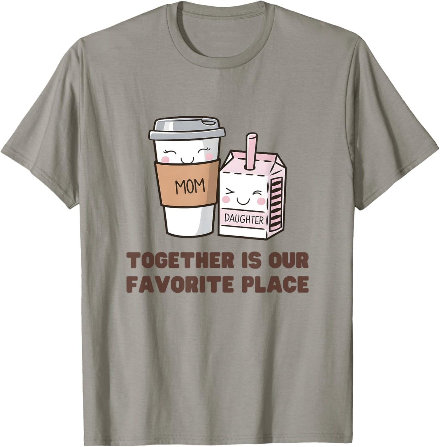 Girl TOGETHER IS OUR FAVOURITE PLACE Matching Coffee Juice Apparel | US Viral Pick | Daily Wear Essential
