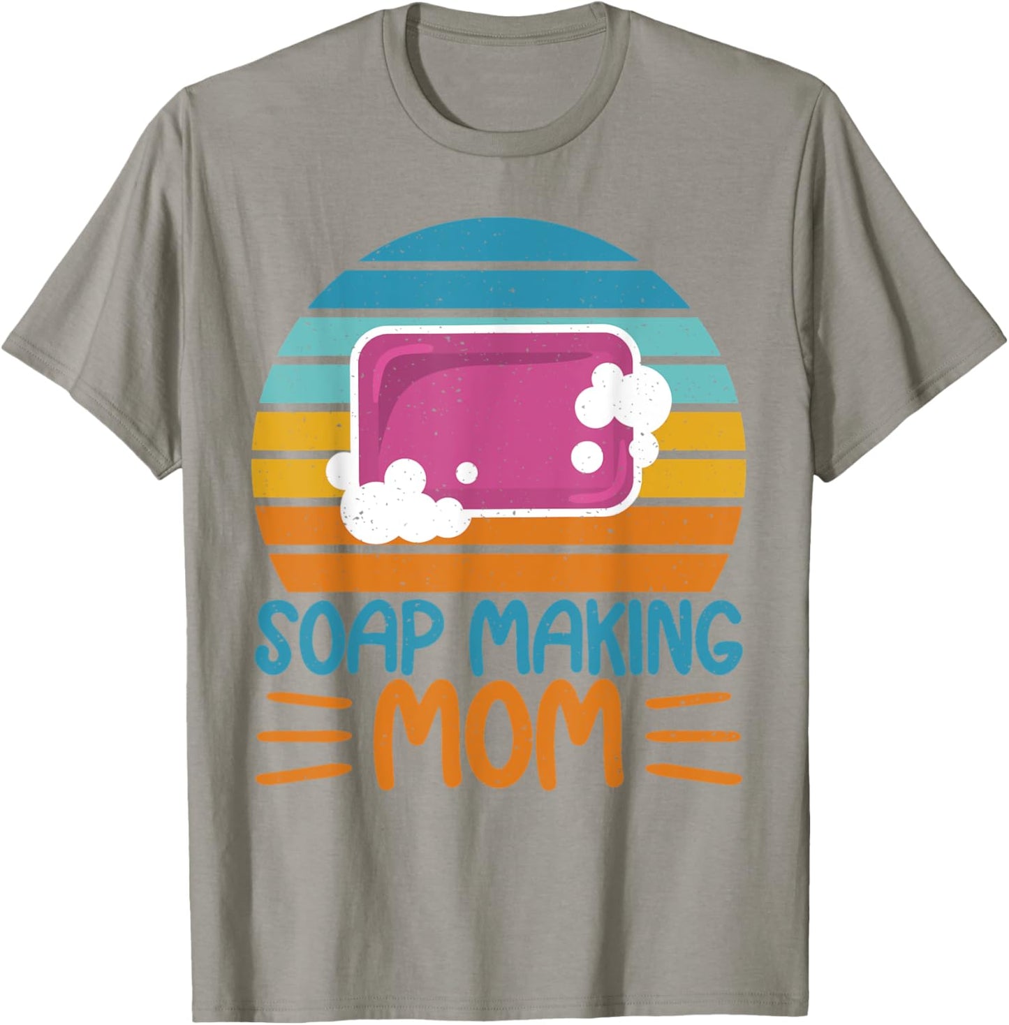 Soap Making Mom Soap Maker Expert Soap Lover Apparel | Trending 2025 | Perfect Gift Idea
