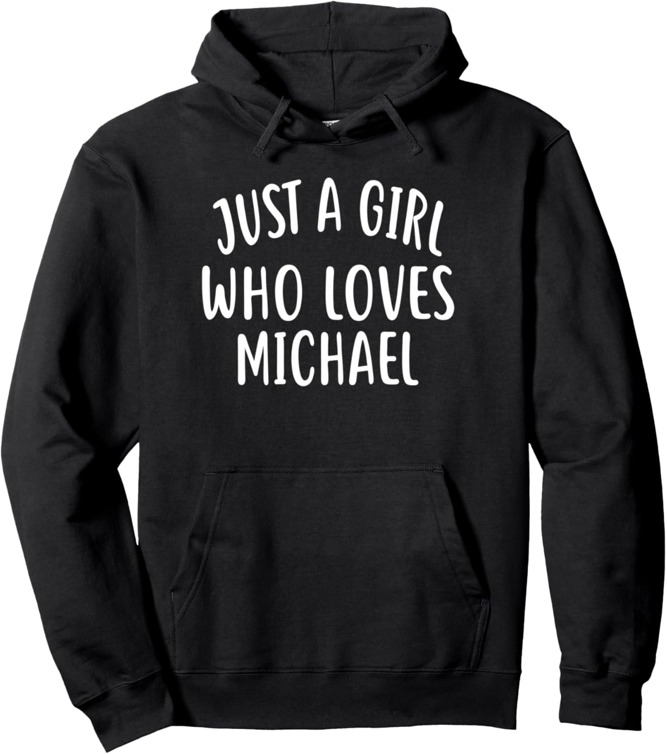 Just A Girl who loves MICHAEL T-Shirt Cute MICHAEL Pullover Hoodie Hoodie | US Best Seller