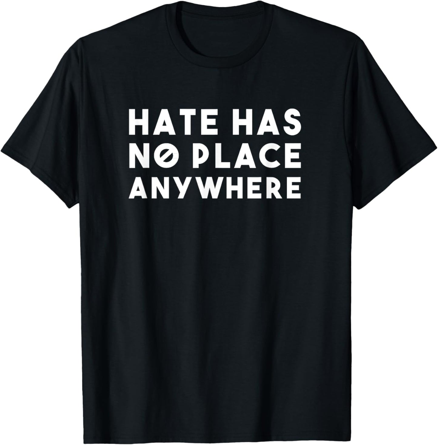 Hate Has No Place Anywhere - No Place For Hate T-shirt T-Shirt | Trending 2025 | Top Rated Comfort